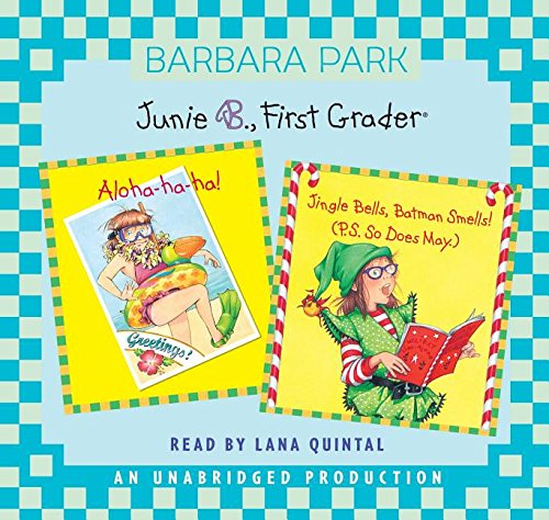 Junie B., First Grader: Aloha-Ha-Ha; Junie B., First Grader: Jingle Bells, Batman Smells! (P.S. So Does May): Junie B. Jones 25 and 26