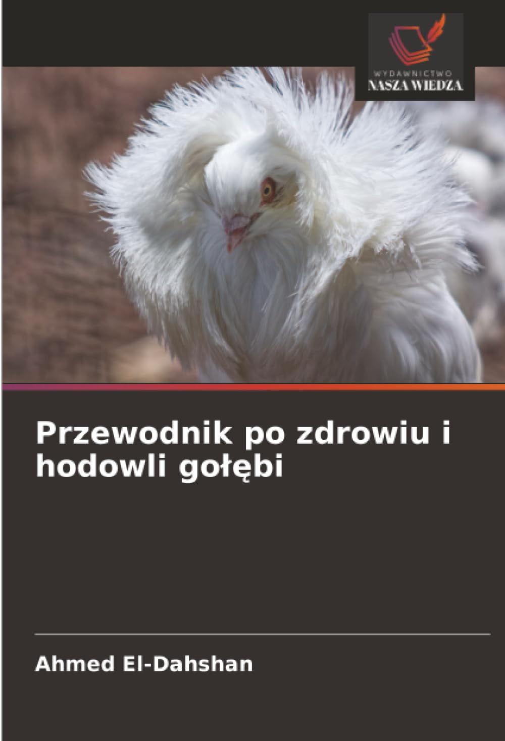 Przewodnik po zdrowiu i hodowli gołębi