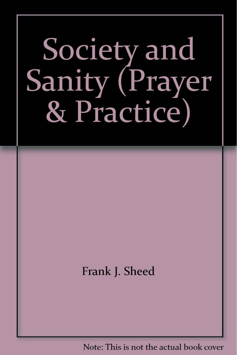 Buy Society and Sanity (Prayer & Practice S.) — BookShops.in