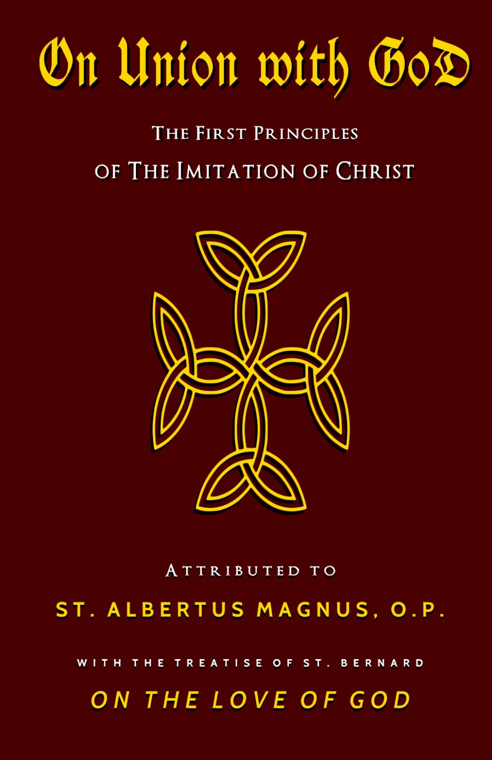 On Union with God: The First Principles of The Imitation of Christ