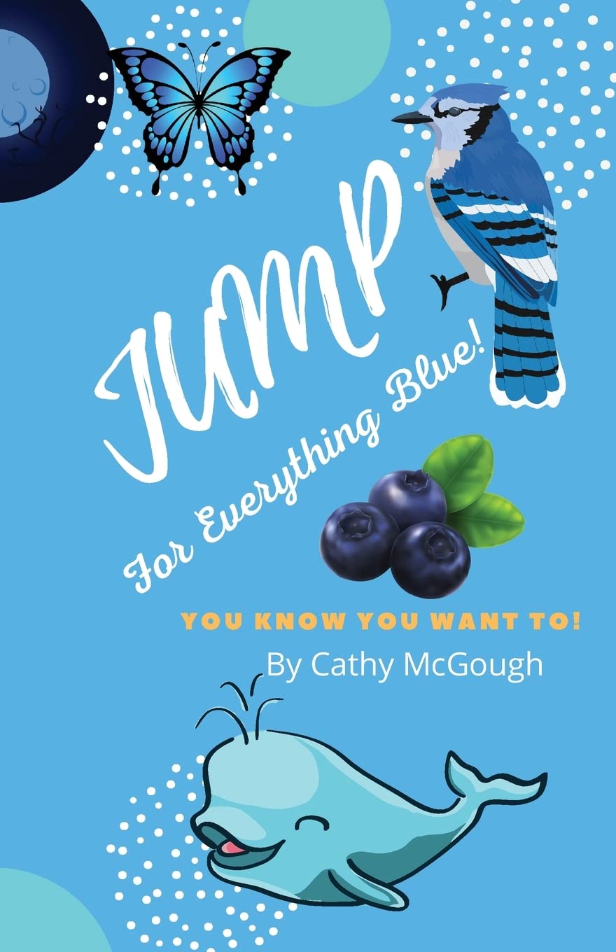 Jump for Everything Blue! Book 6      Paperback – March 15, 2023