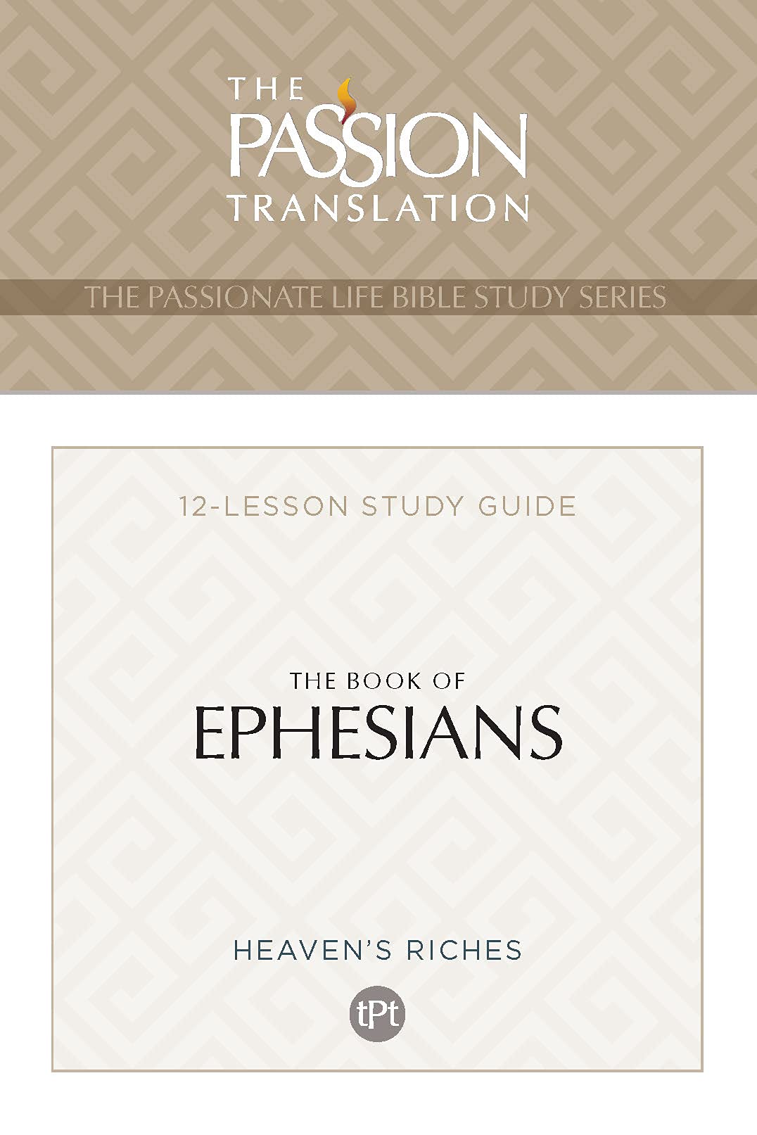 The Passion Translation: Book of Ephesians: 12 Lesson Bible Study Guide (Passionate Life Bible Study)