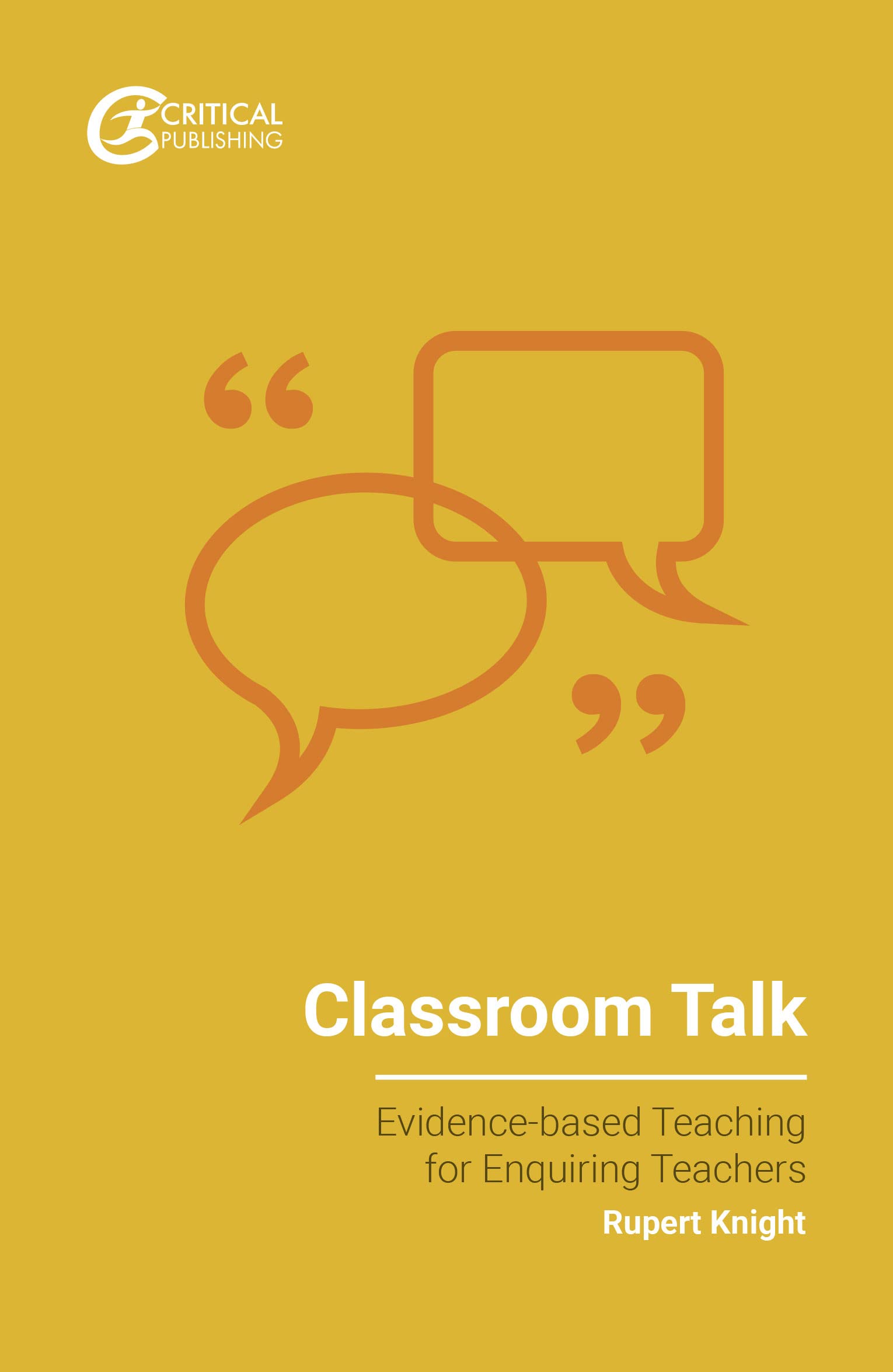 Classroom Talk: Evidence-based Teaching for Enquiring Teachers