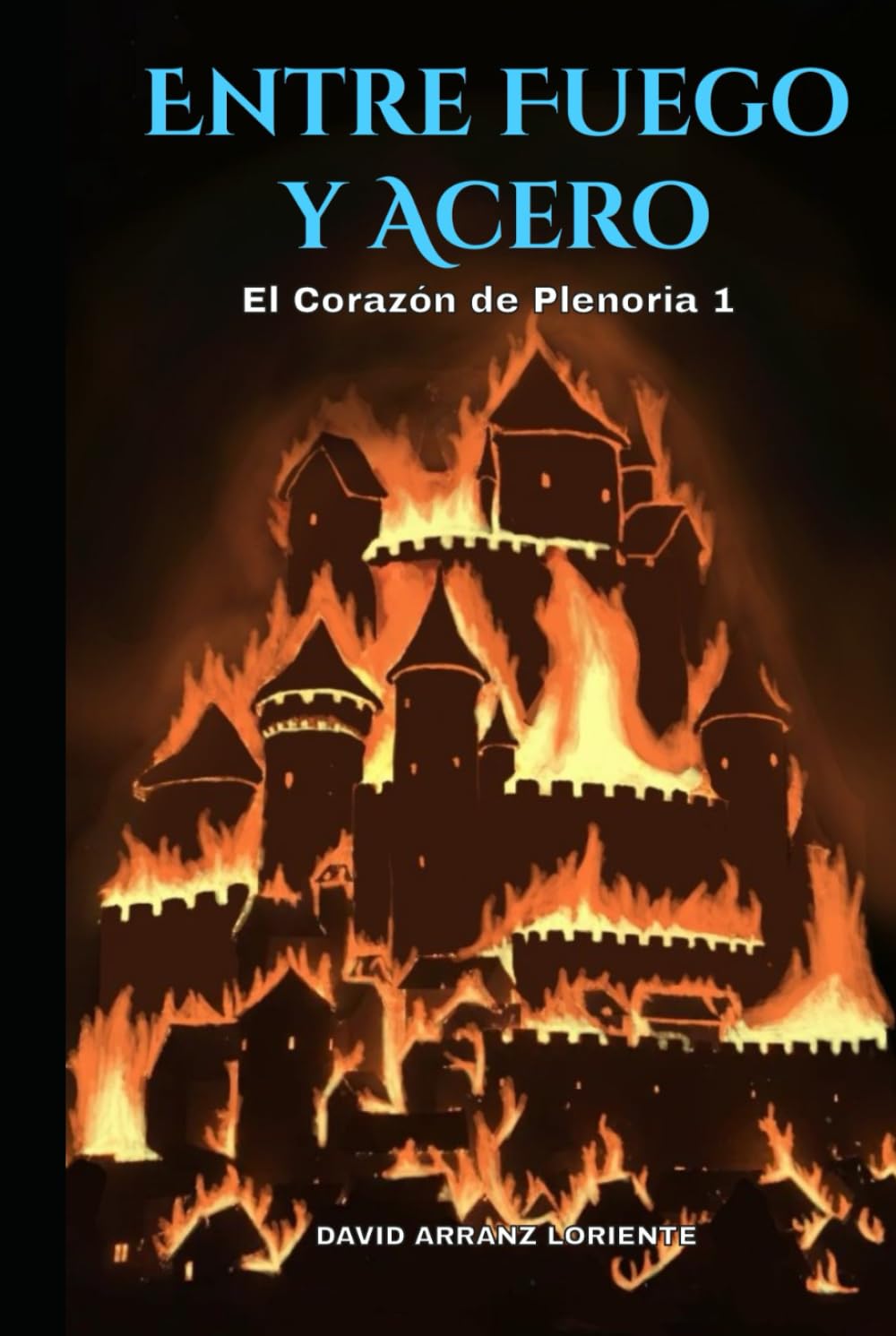 El Corazón de Plenoria 1: Entre Fuego y Acero