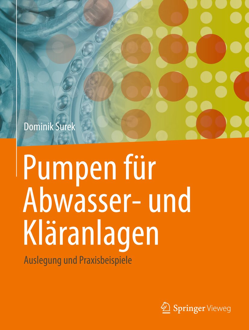 Pumpen für Abwasser- und Kläranlagen: Auslegung und Praxisbeispiele