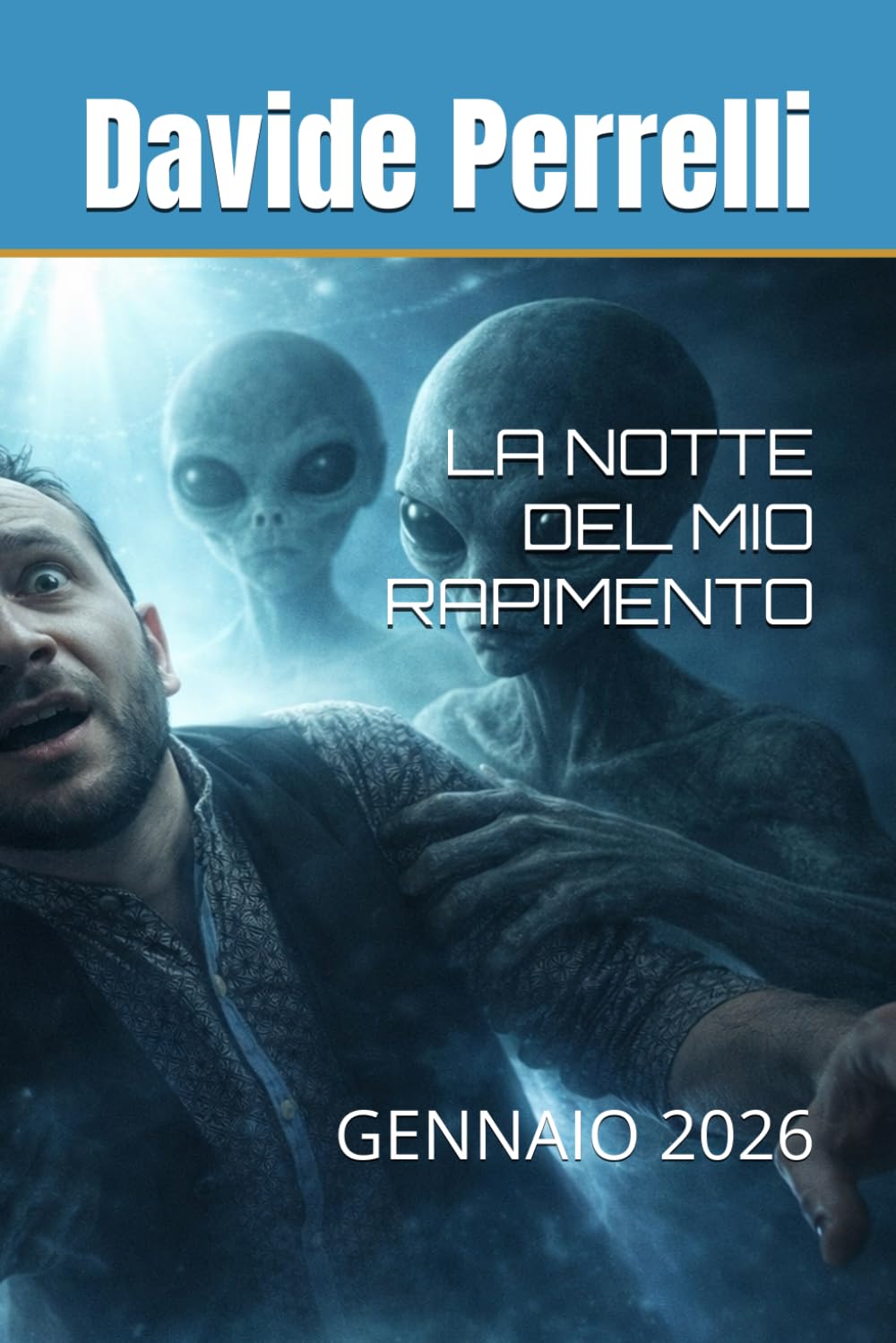 LA NOTTE DEL MIO RAPIMENTO: GENNAIO 2026