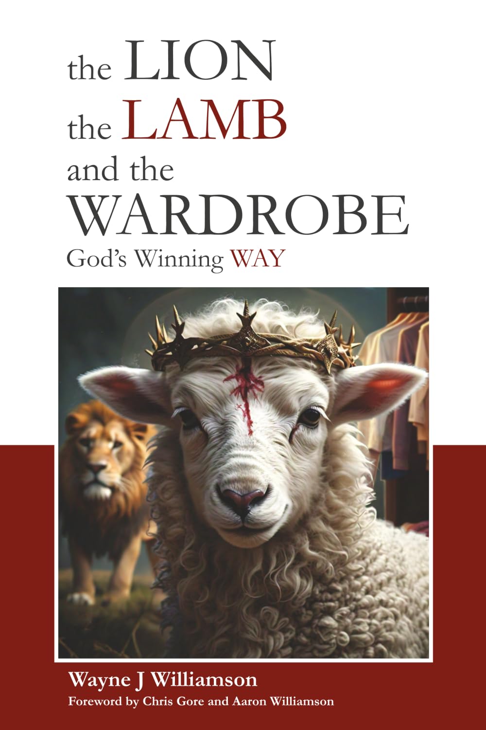 The Lion, the Lamb and the Wardrobe: God's Winning Way