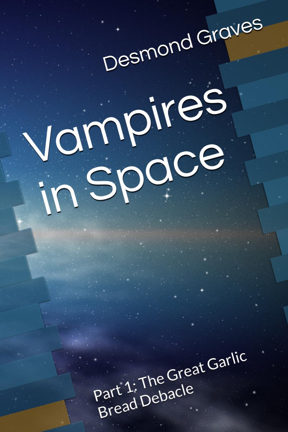 Vampires in Space: Part 1: The Great Garlic Bread Debacle