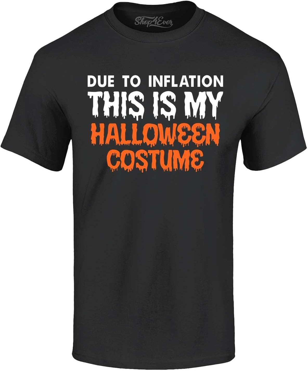 shop4everDue to Inflation This is My Halloween Costume T-Shirt