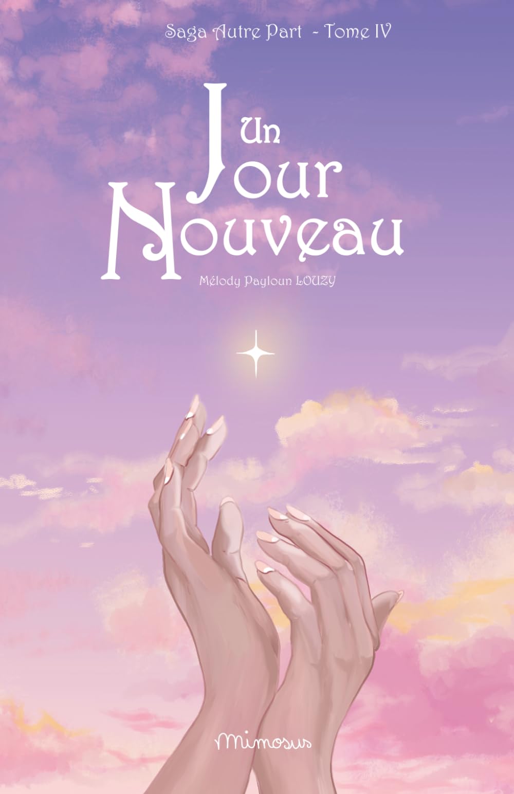 Un jour nouveau: Tome 4 (Saga Autre Part)
