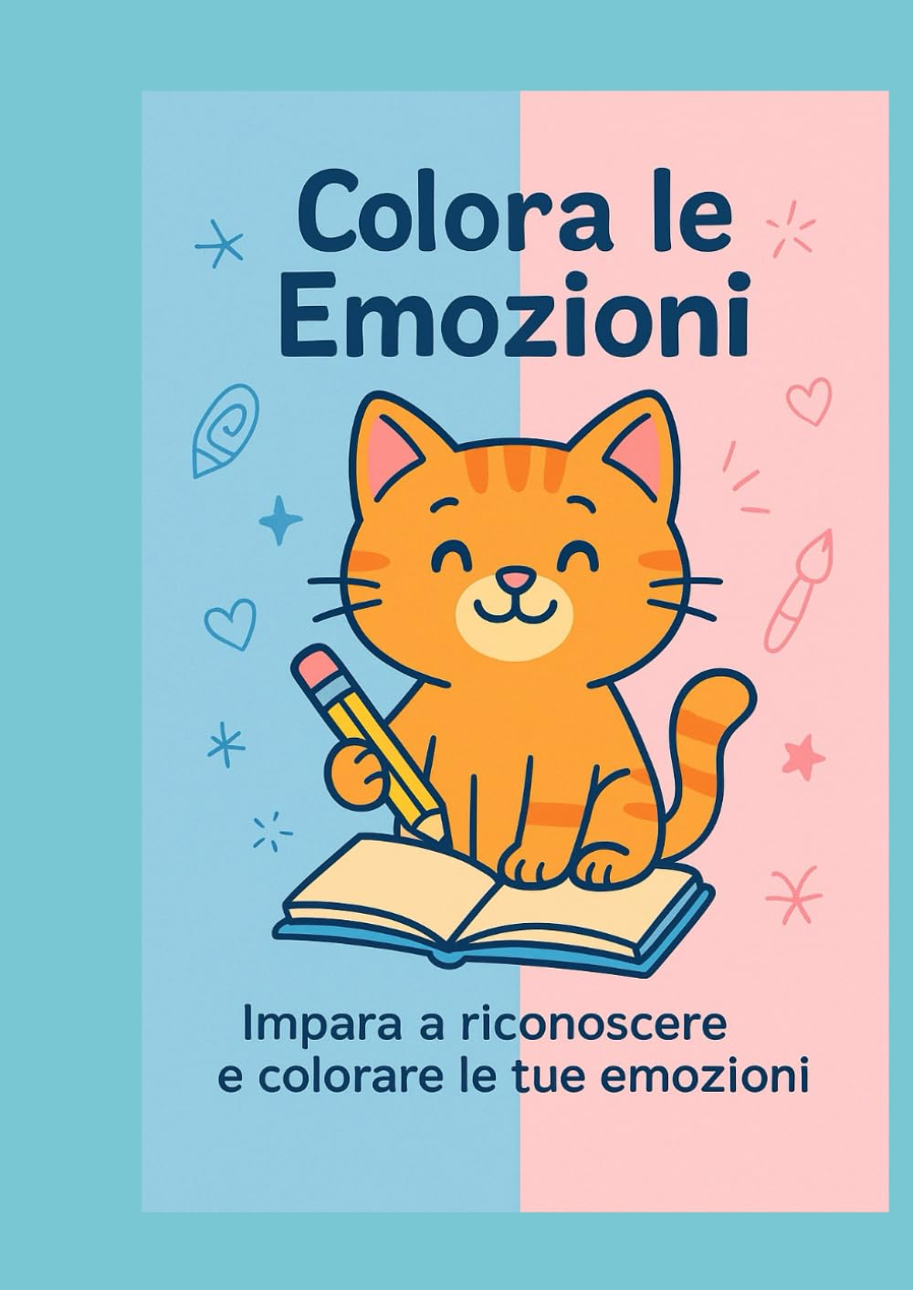 Colora le Emozioni: Il mio libro dei gattini felici (e arrabbiati, e curiosi…)