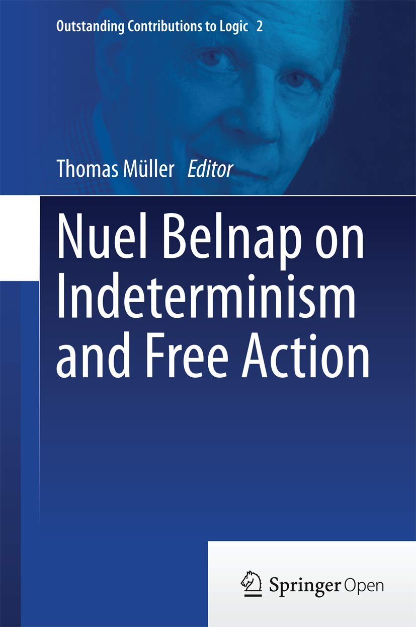Buy Nuel Belnap on Indeterminism and Free Action — BookShops.in