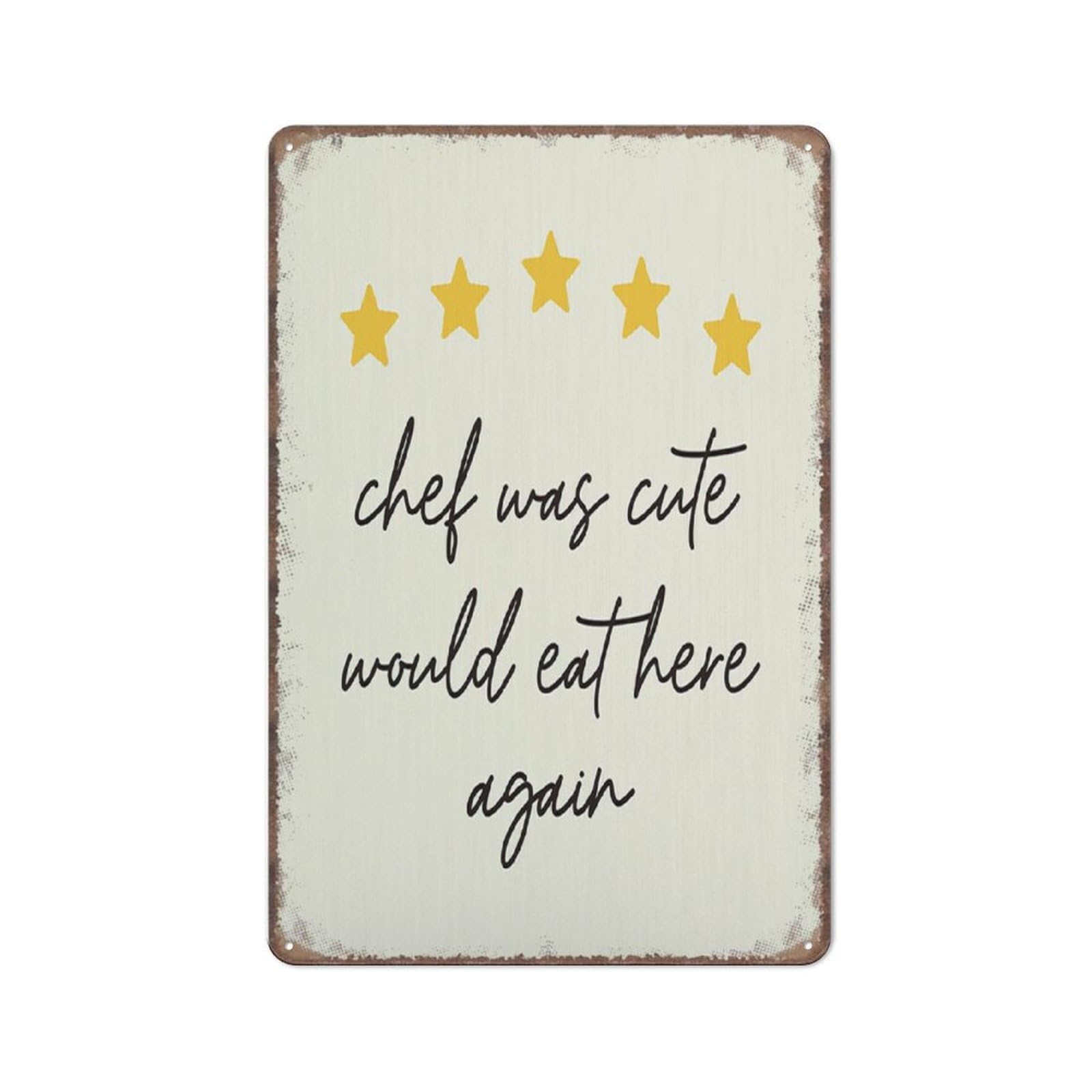 Funny Kitchen Signs, Chef Was Cute Would Eat Here Again Decor,Funny Metal Sign Metal Tin Sign 8X12 Inch