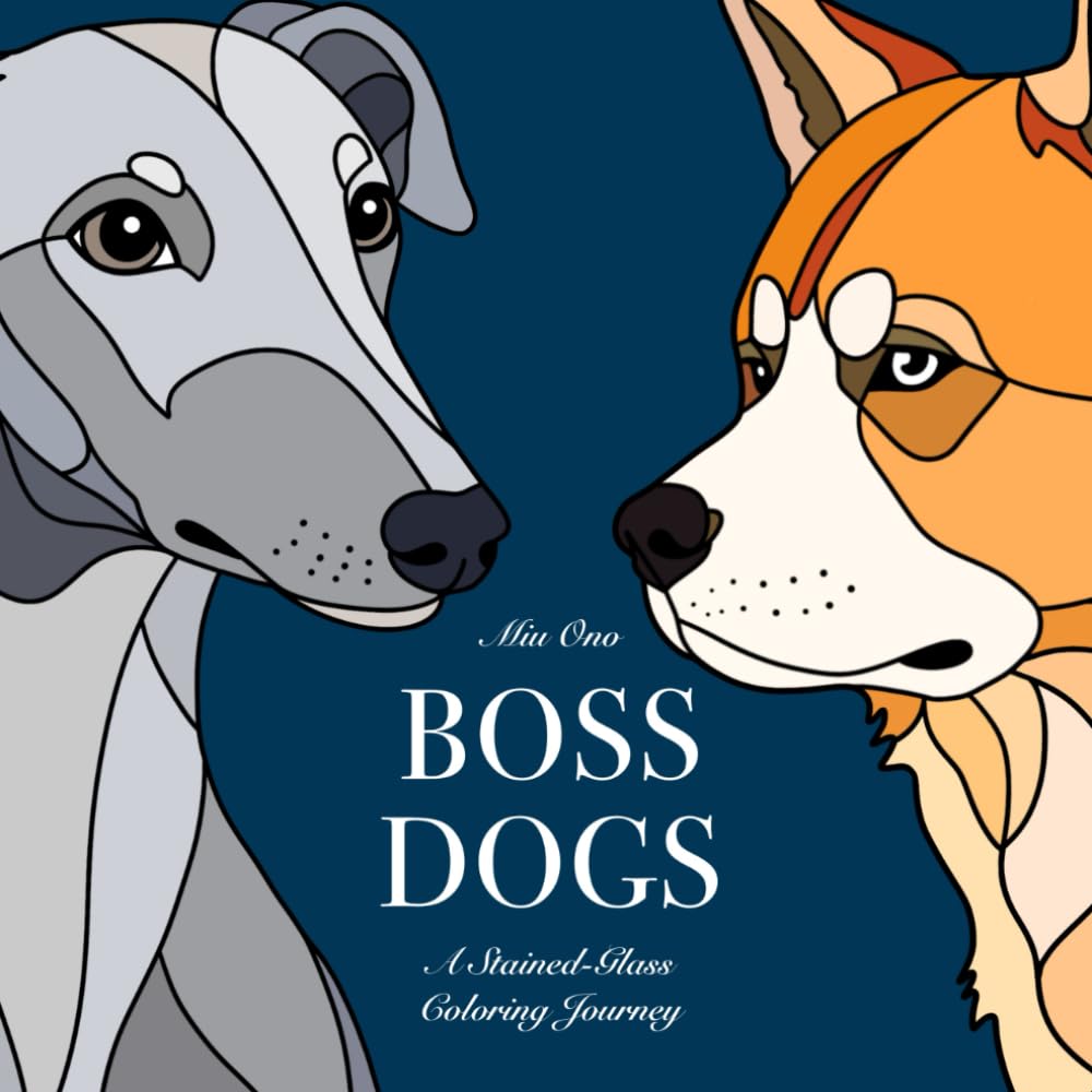 BOSS DOGS: A Stained-Glass Coloring Journey
