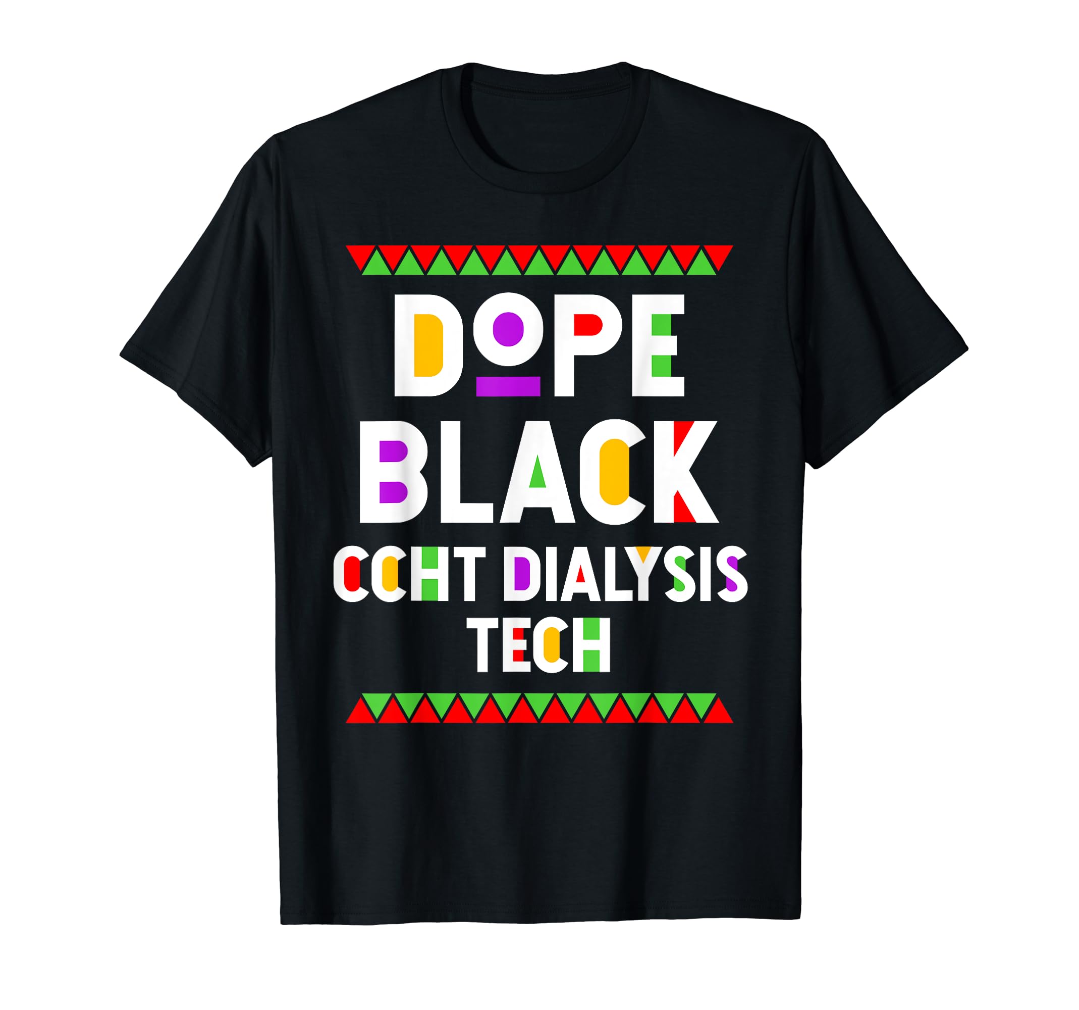 Dope Black CHT Dialysis Tech African American JobProud T-Shirt