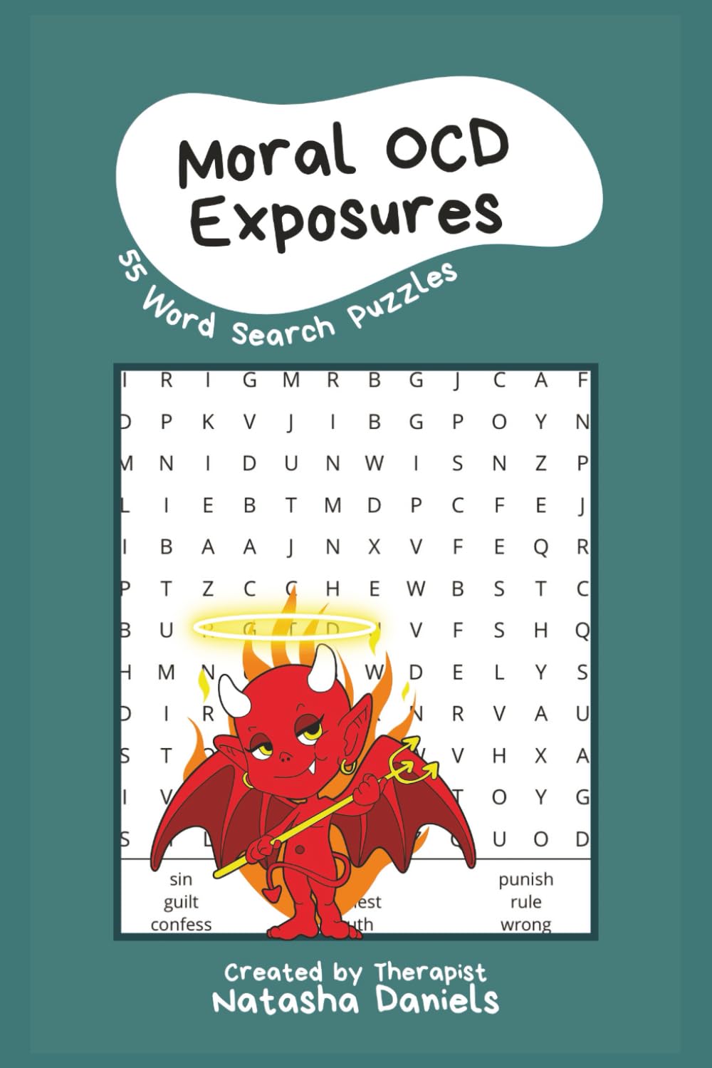 Overcoming Moral OCD: A Word Search Therapy Exposure Workbook for Scrupulosity & Moral OCD Recovery with 55 Empowering Puzzles (Therapy Exposure Word Search Puzzle Workbooks for OCD Recovery)