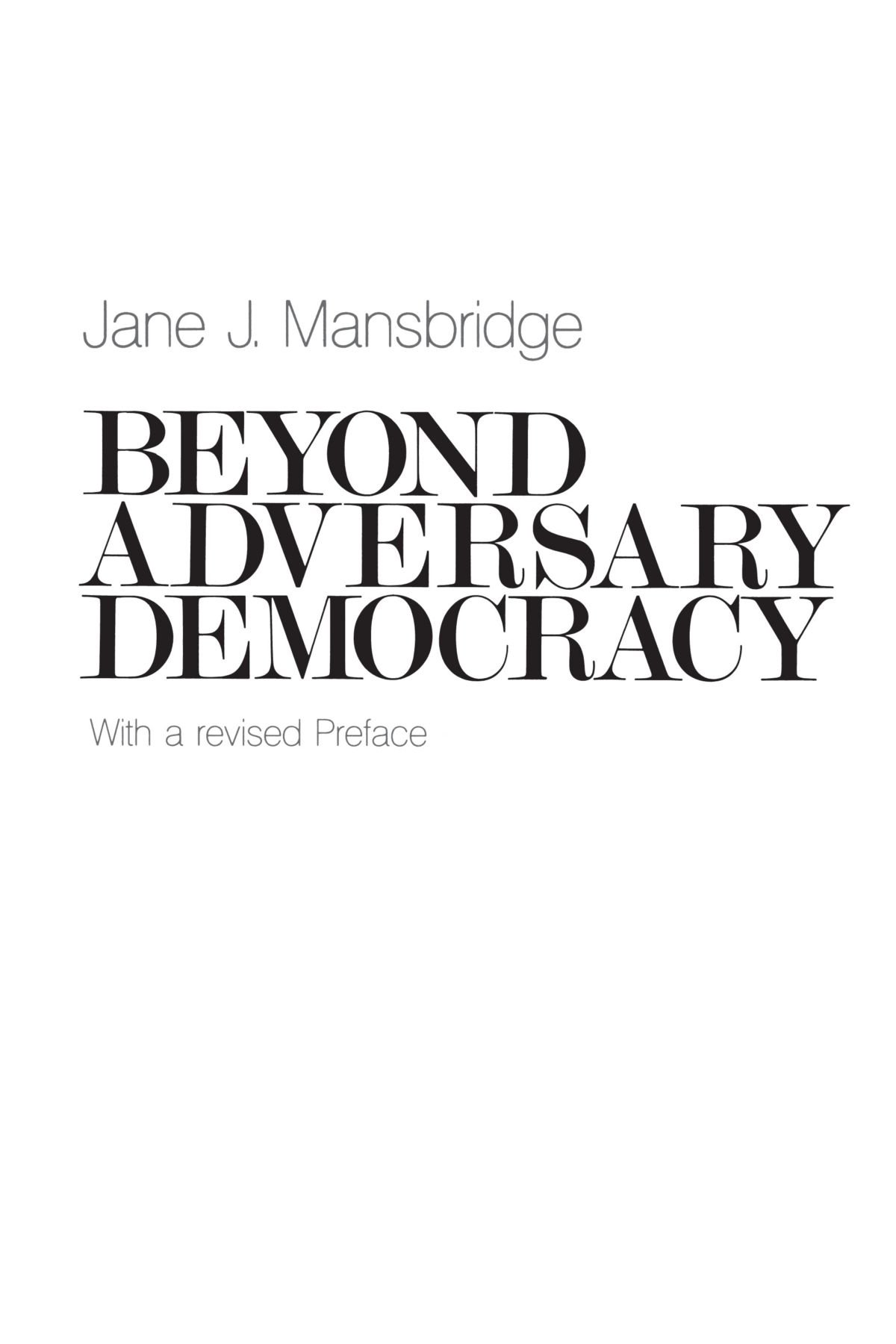 Beyond Adversary Democracy
