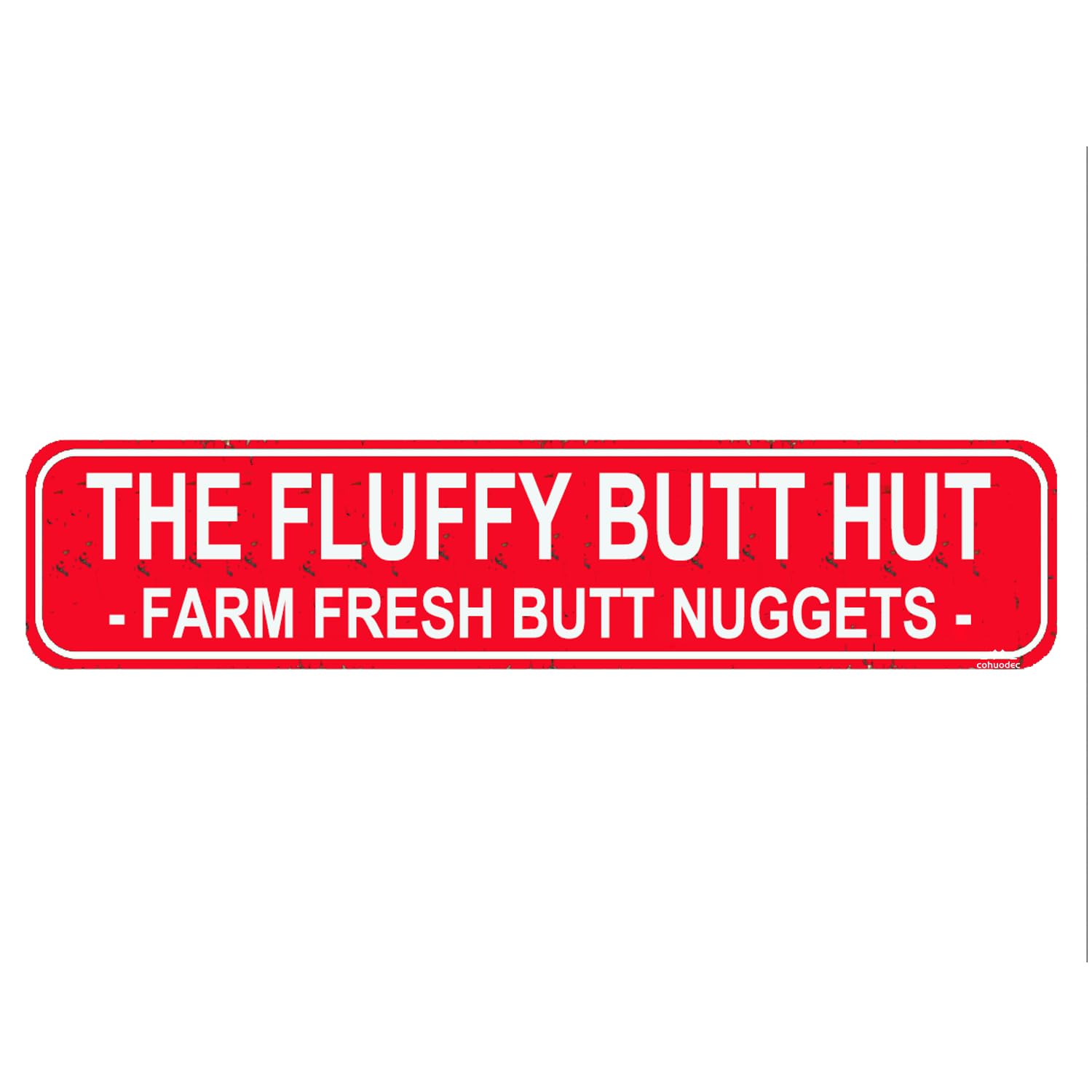 The Fluffy Butt Hut Farm Fresh Butt Nuggets Decor - Chicken Coop Rustic Street Metal Sign Door Name Plate Plaque Home Pub Bar Wall Decor Metal Tin Sign Red 4x16 Inch