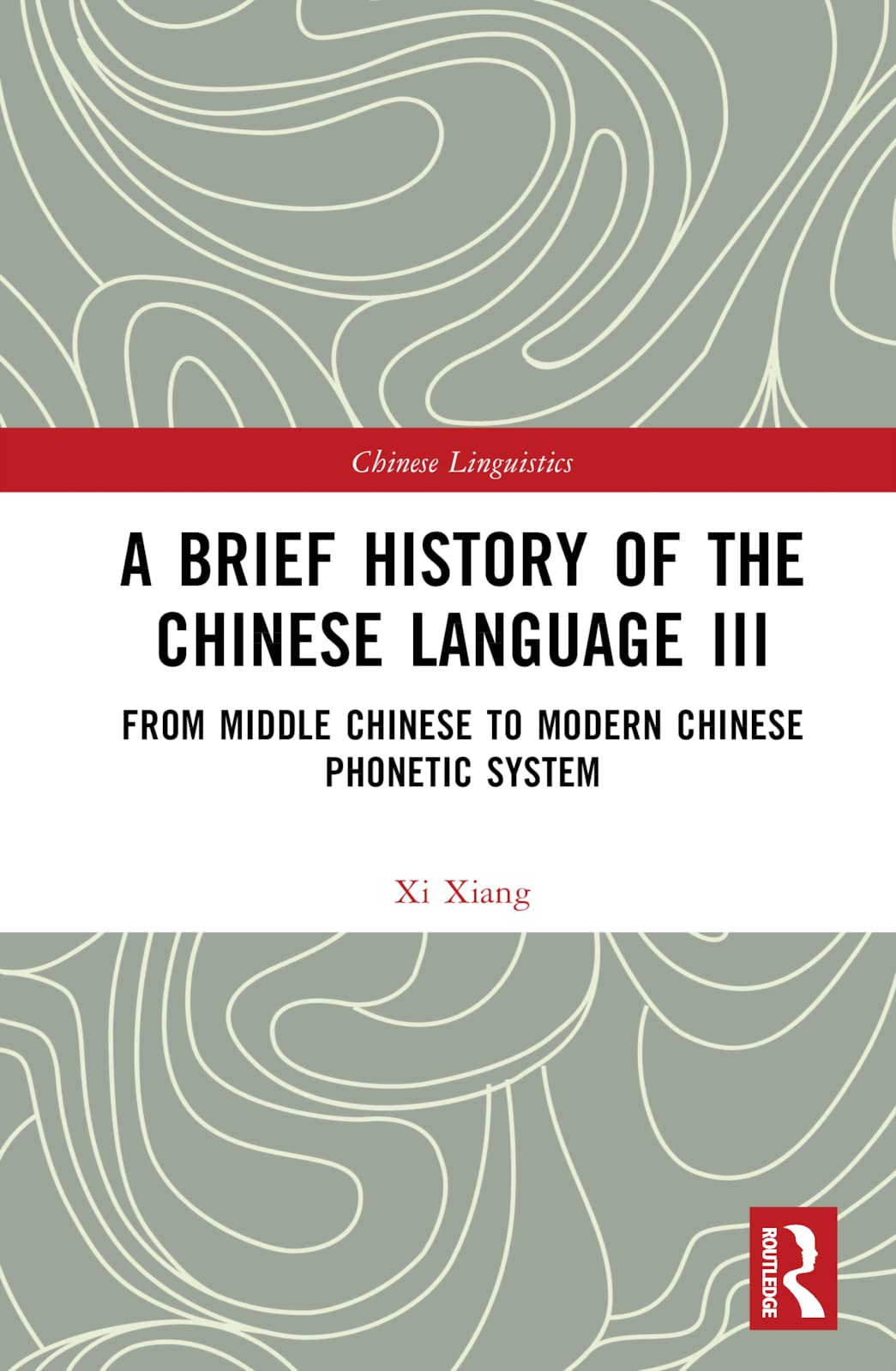 A Brief History of the Chinese Language III (Chinese Linguistics)