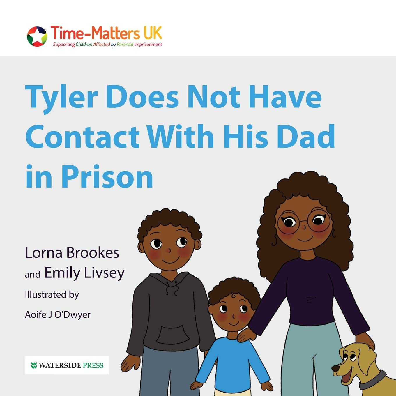 Tyler Does Not Have Contact With His Dad in Prison: 2 (My Parent in Prison series)