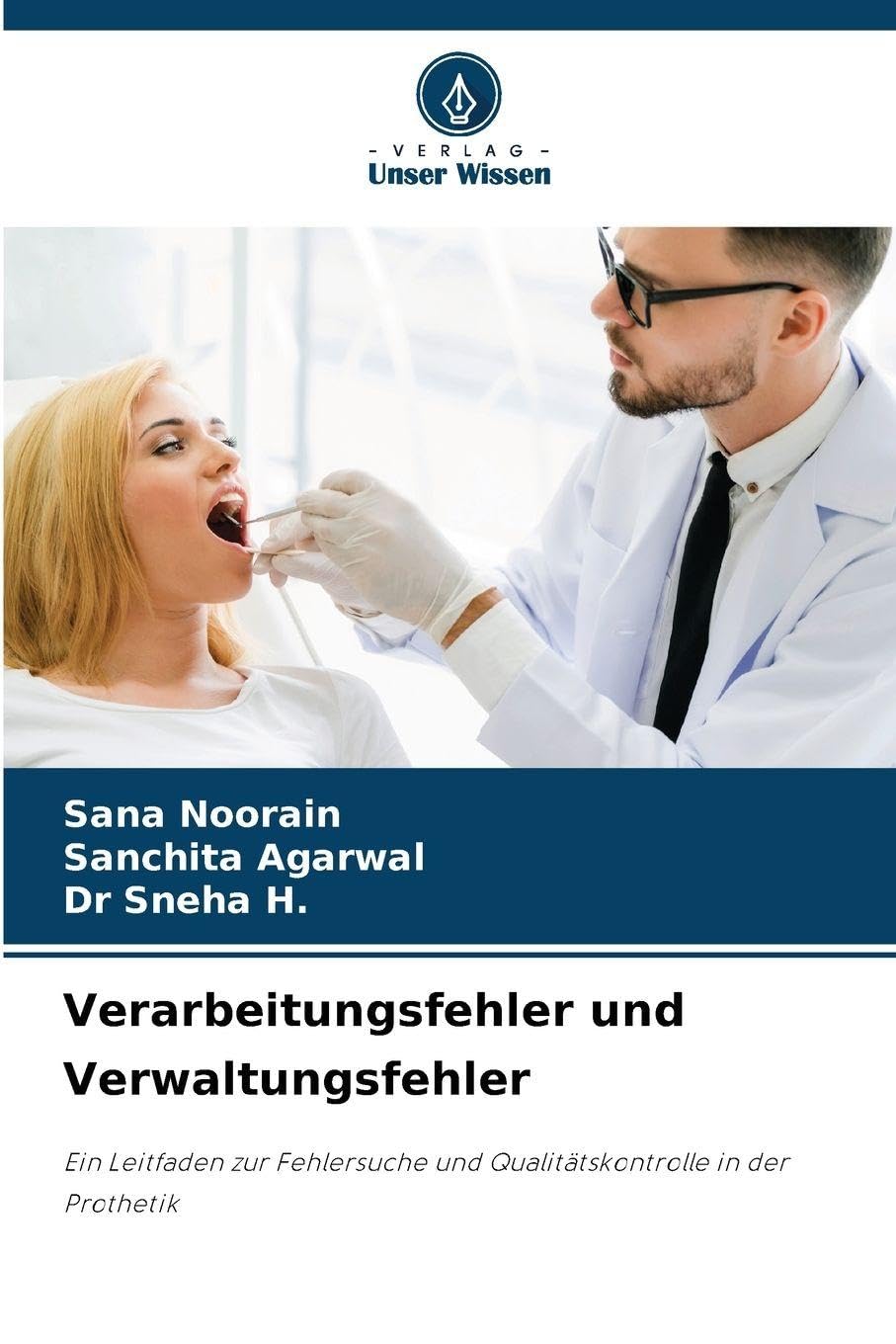 Verarbeitungsfehler und Verwaltungsfehler: Ein Leitfaden zur Fehlersuche und Qualitätskontrolle in der Prothetik