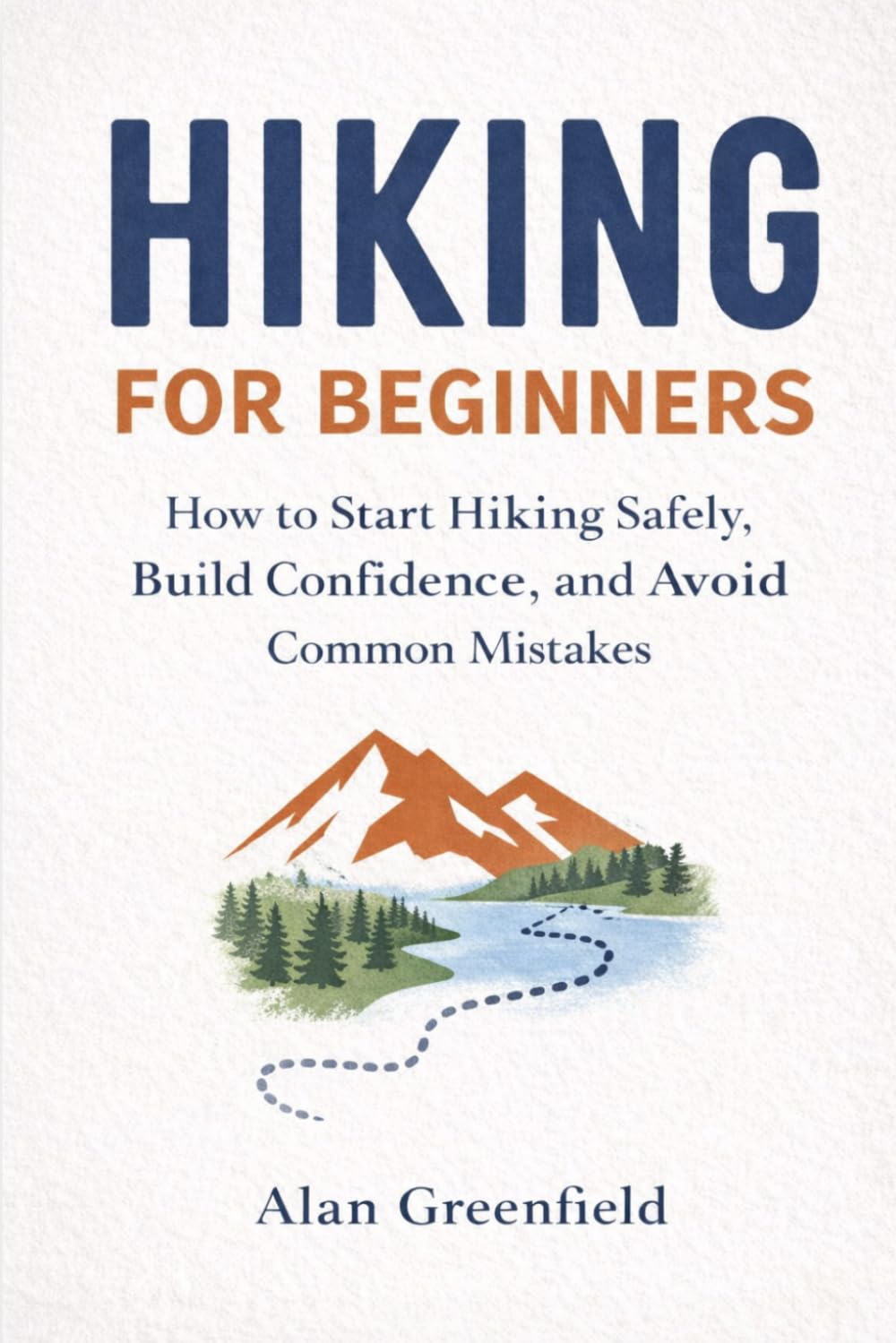 Hiking for Beginners: 7 Steps to Becoming a Capable Hiker