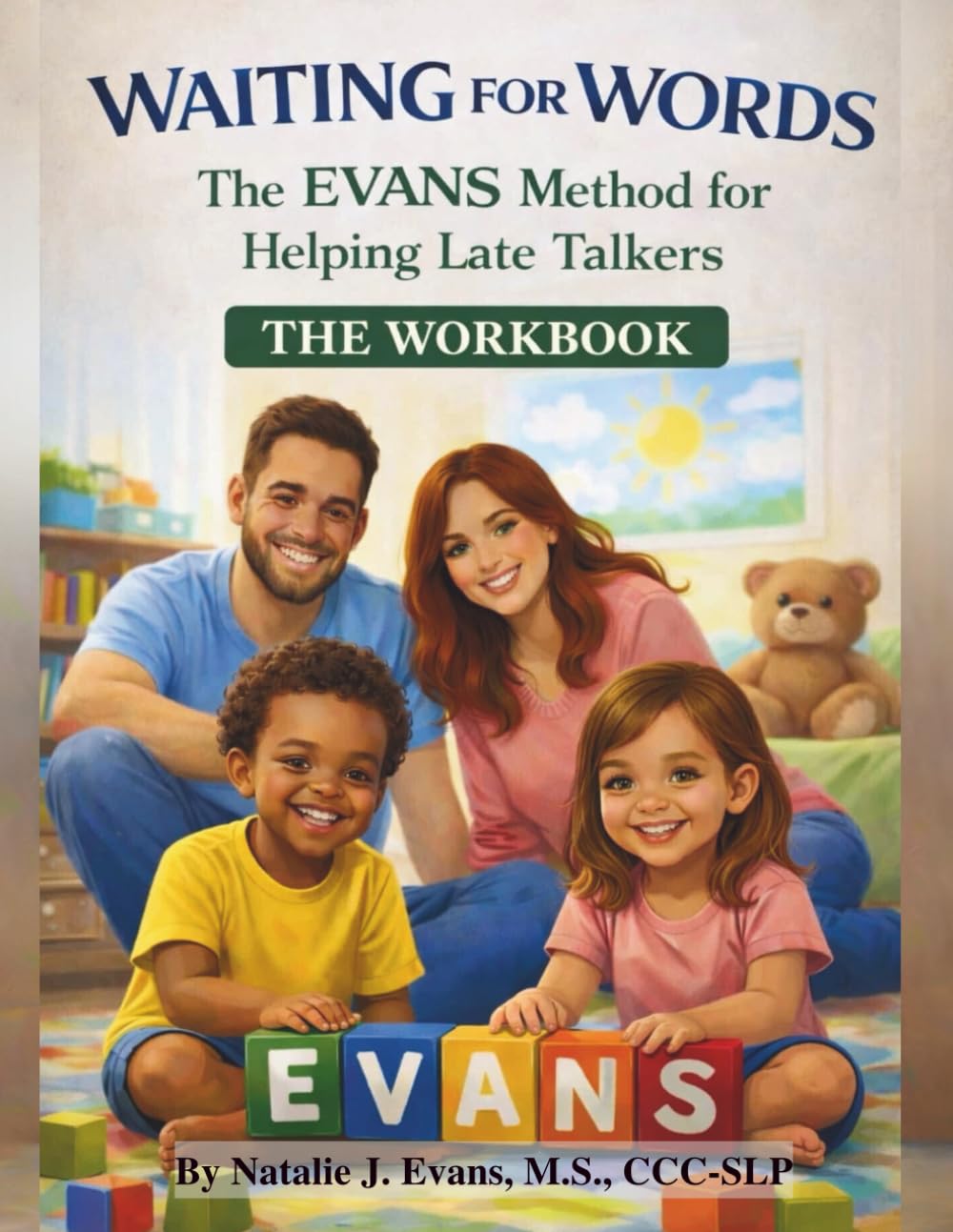 Waiting for Words: The EVANS Method for Helping Late Talkers — The Workbook