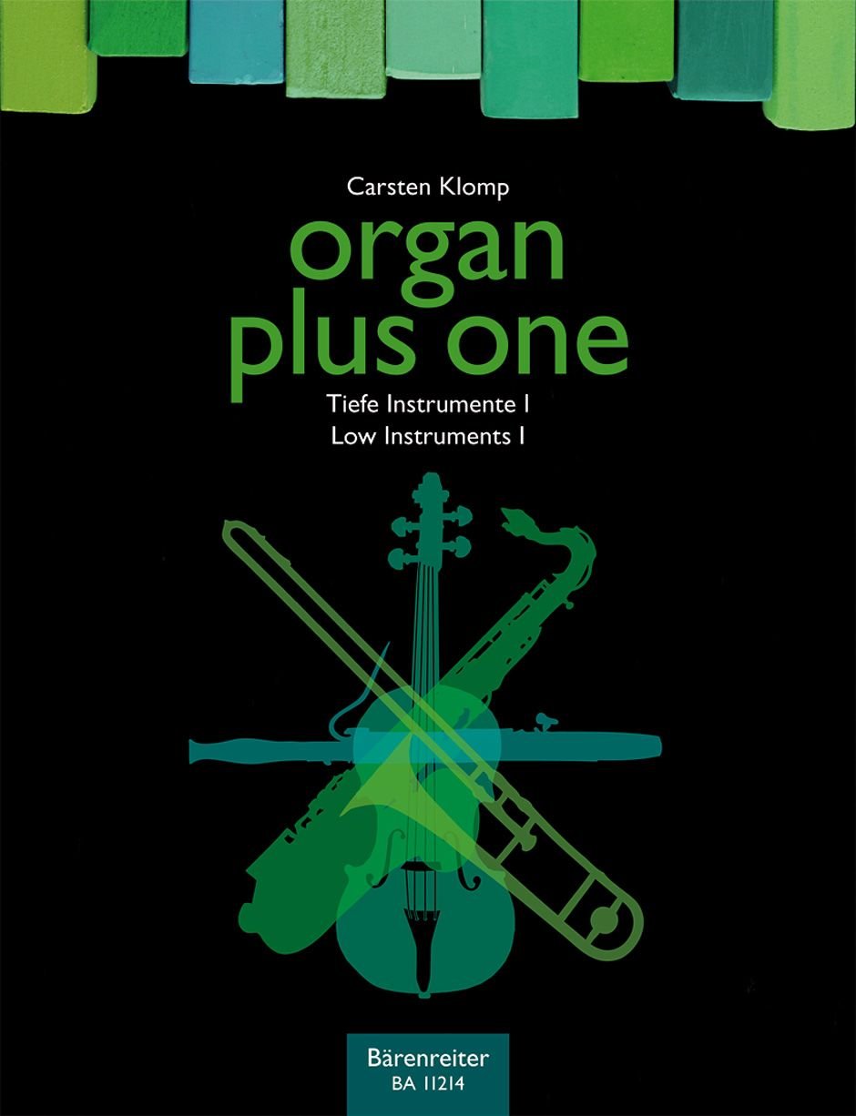 Organ plus one: Tiefe Instrumente I (Organ plus one: Low Instruments I): Originalwerke und Bearbeitungen für Gottesdienst und Konzert: Originalwerke ... für Soloinstrumente in tiefer Lage