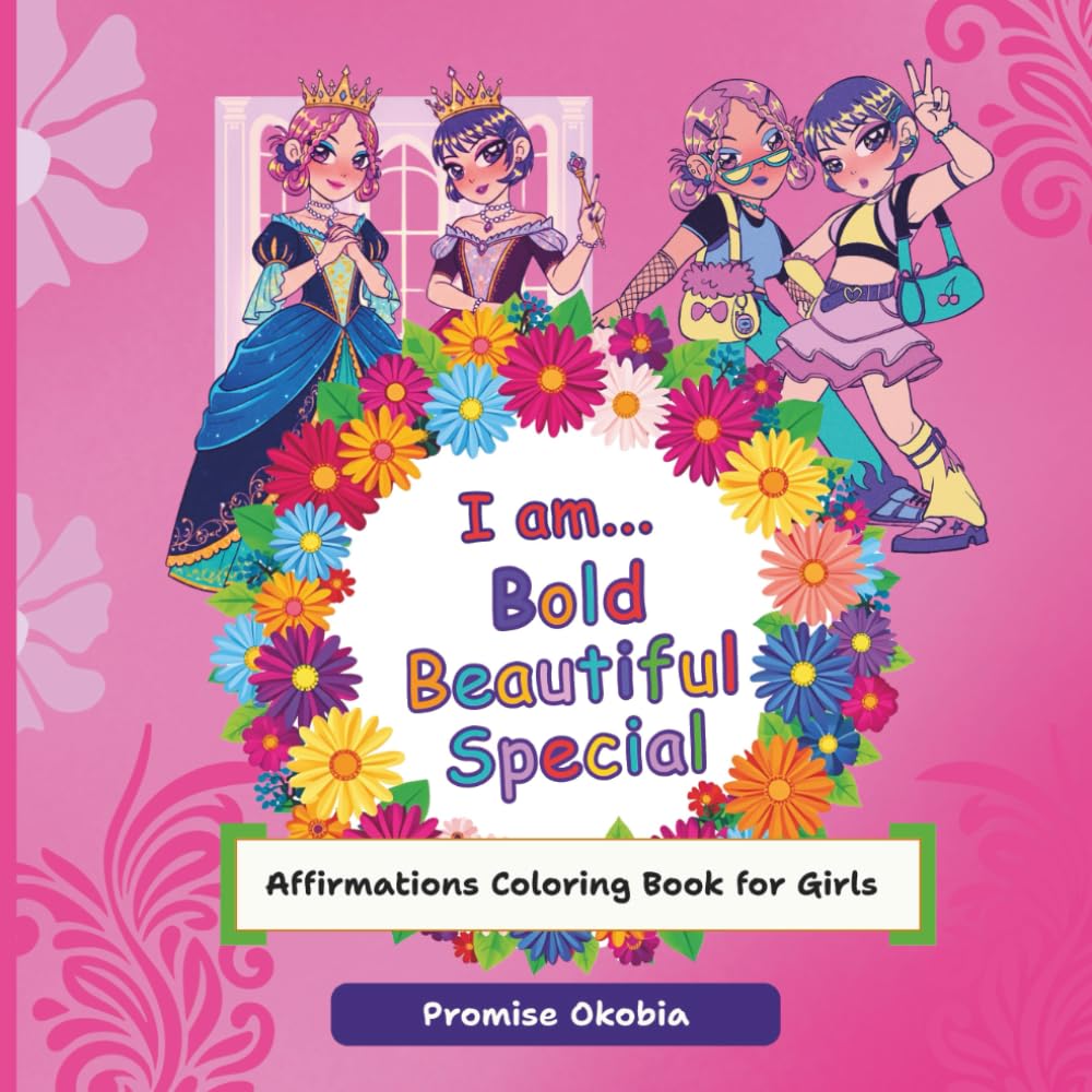 Affirmations Coloring Book for Girls: Positive and Empowering Quotes to Boost Confidence and Self-Love | Fun and Inspiring Pages to Color: An ... to Believe in Themselves and Shine Bright