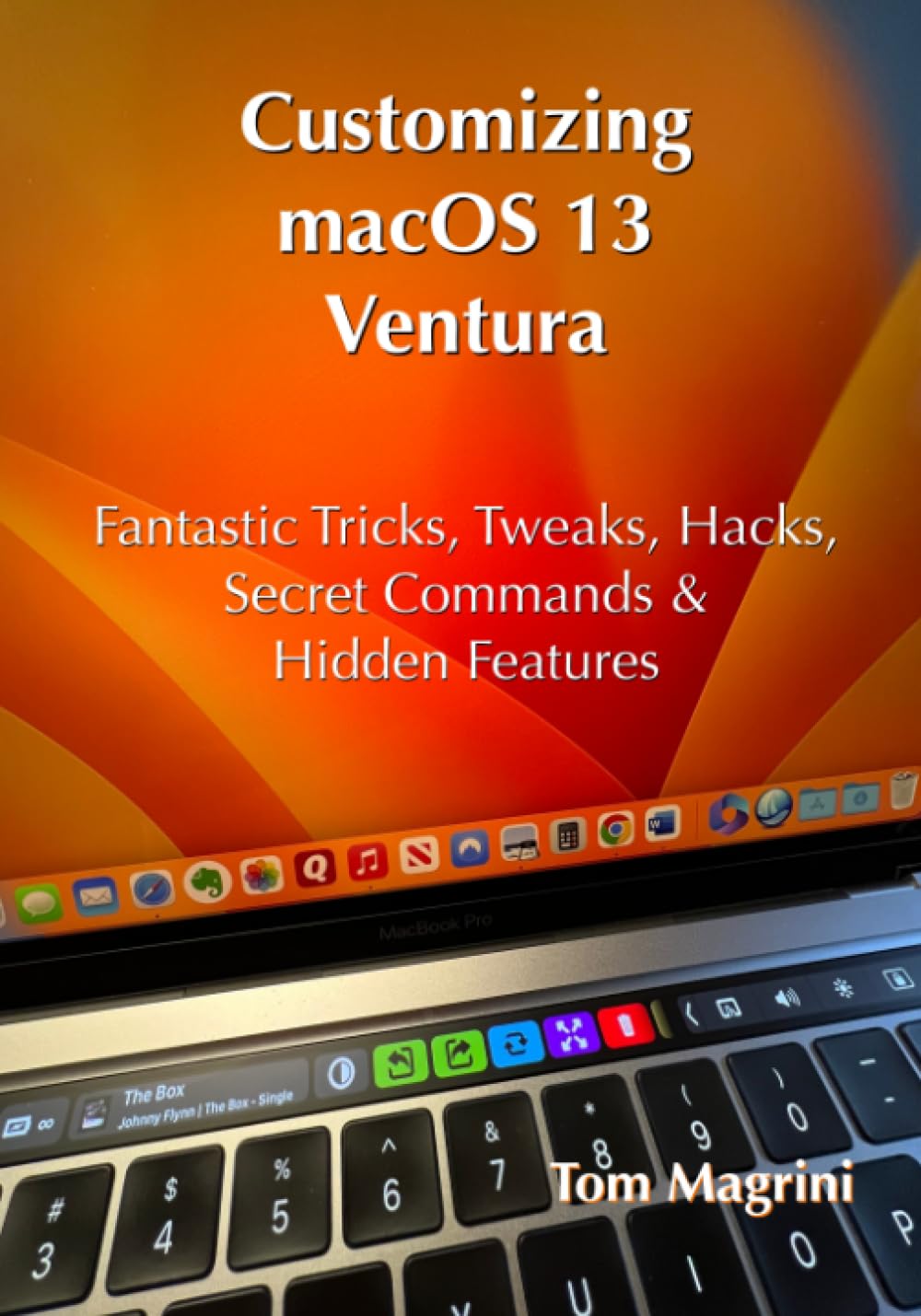 Customizing macOS 13 Ventura: Fantastic Tricks, Tweaks, Hacks, Secret Commands & Hidden Features