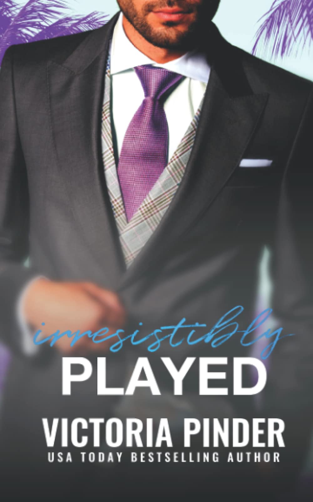Irresistibly Played