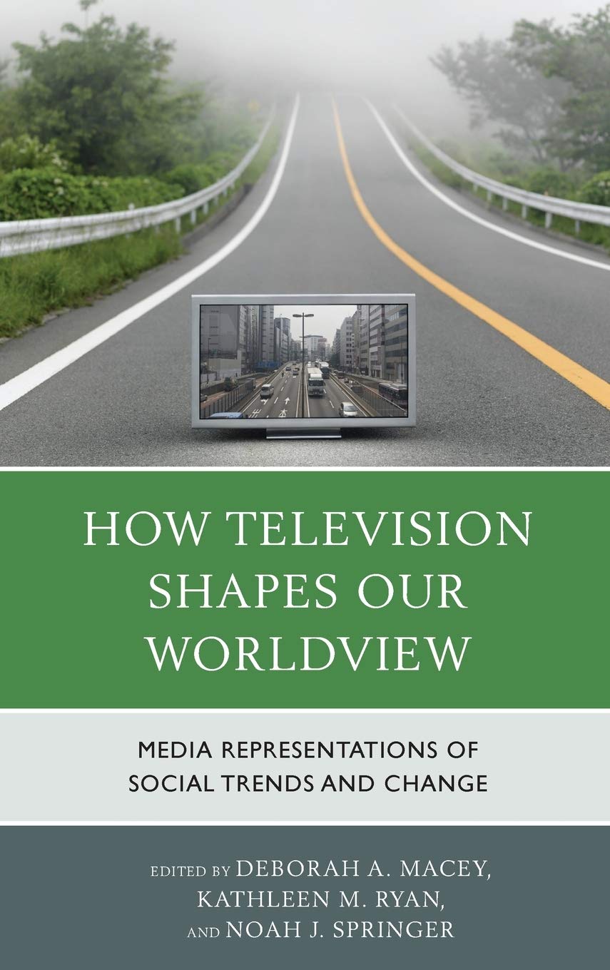 How Television Shapes Our Worldview: Media Representations of
