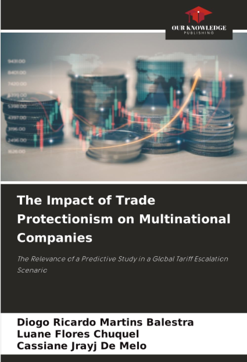 The Impact of Trade Protectionism on Multinational Companies: The Relevance of a Predictive Study in a Global Tariff Escalation Scenario