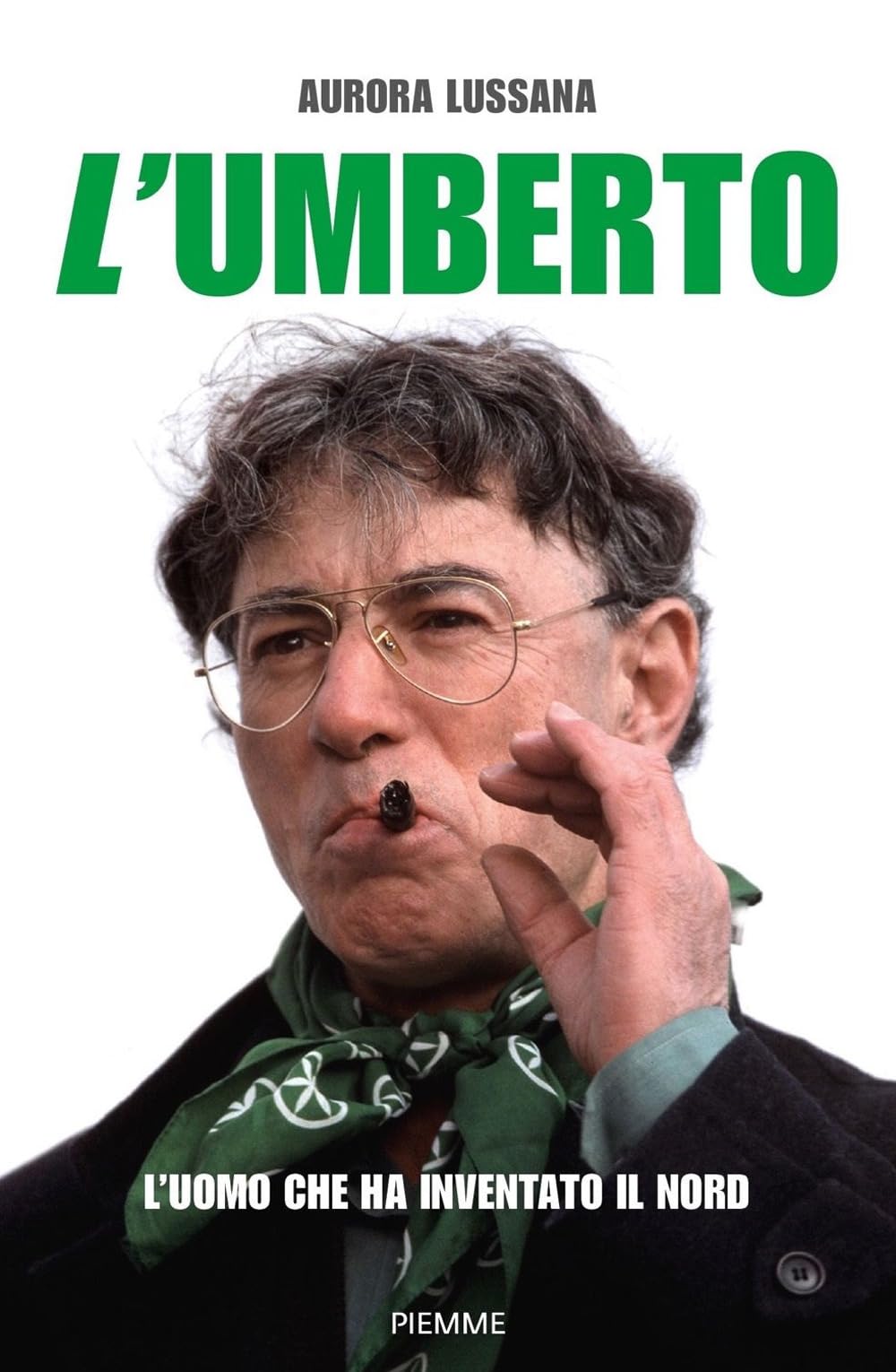 L'umberto. L'uomo Che Ha Inventato Il Nord - 4