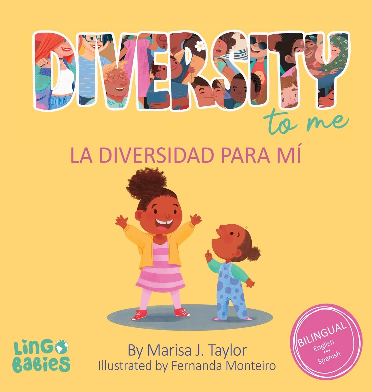 Diversity to me/ La diversidad para mí: A bilingual English Spanish Children's book/ un libro bilingüe para niños en ingles y español