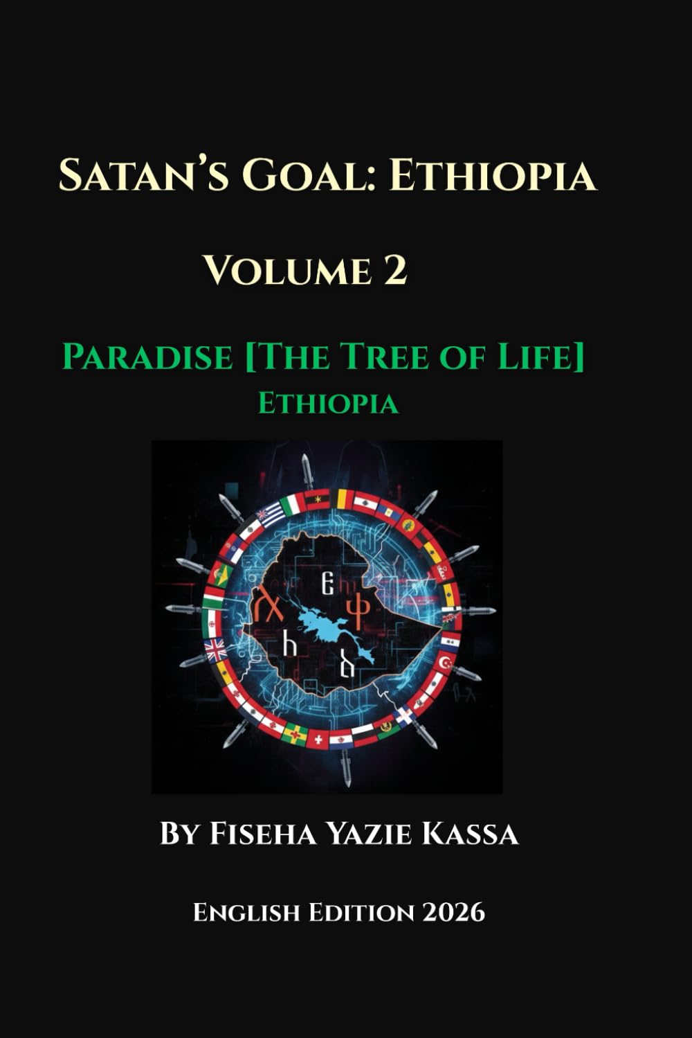 Satan’s Goal: Ethiopia Volume 2: Paradise [The Tree of Life] Ethiopia