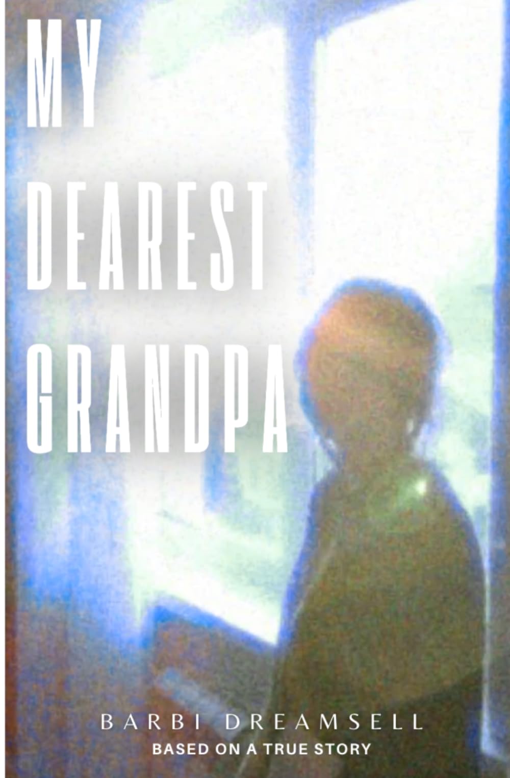My Dearest Grandpa