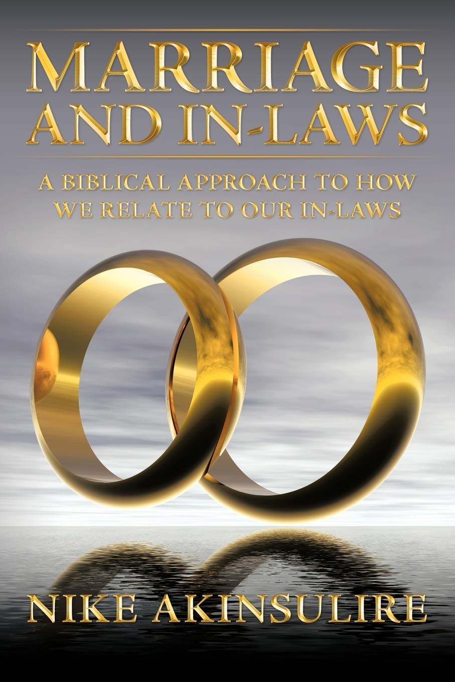Marriage And In-Laws: A Biblical Approach To How We Relate To Our In-Laws