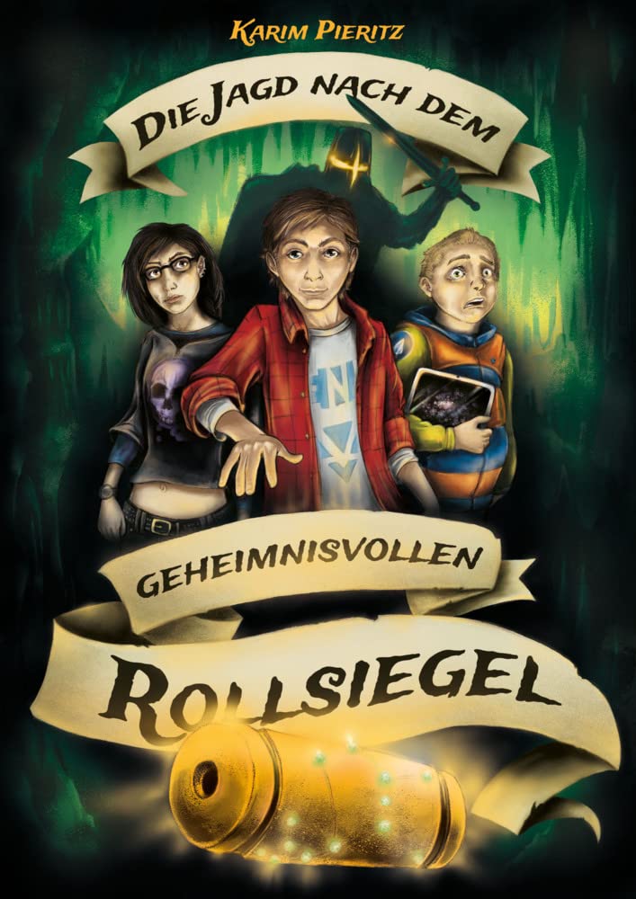 Die Jagd nach dem geheimnisvollen Rollsiegel - Jugendbuch ab 12 Jahre: Jugendbücher für coole Jungen und Mädchen - spannende Fantasy-Bücher ab 12-14 Jahren