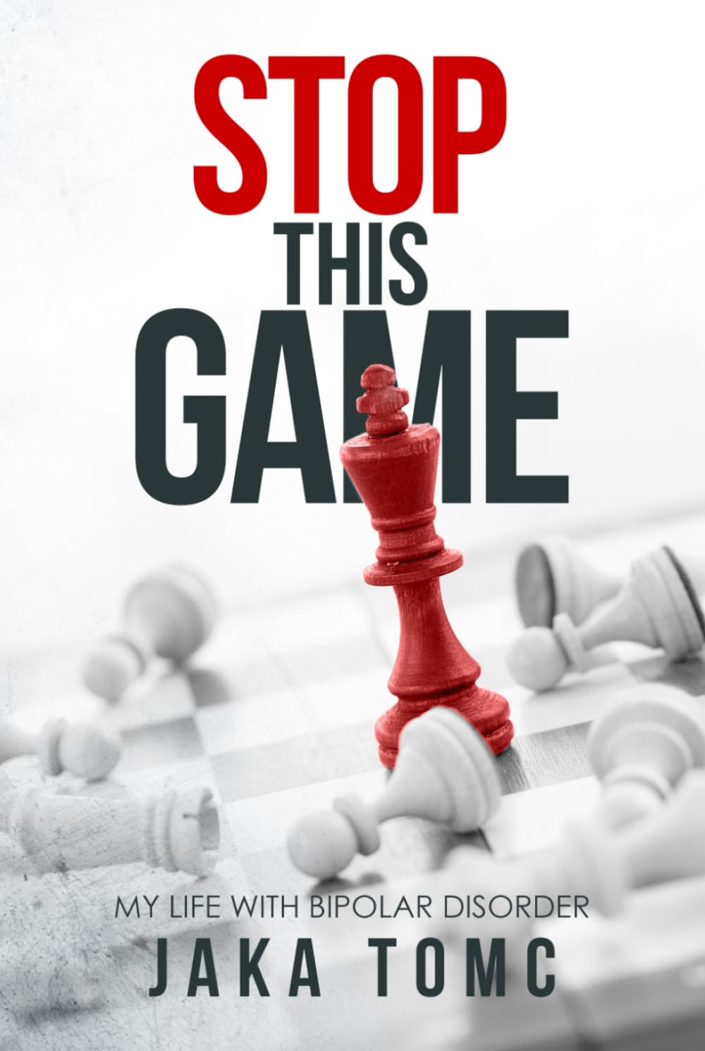 Stop This Game: My Life with Bipolar Disorder
