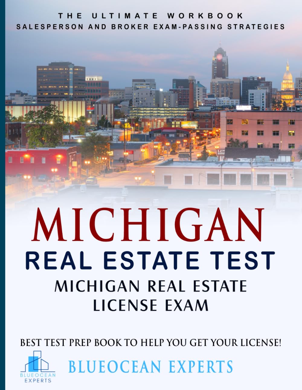 Michigan Real Estate Test: Michigan Real Estate License Exam: Best Test Prep Book to Help You Get Your License!: The Ultimate Workbook: Salesperson ..