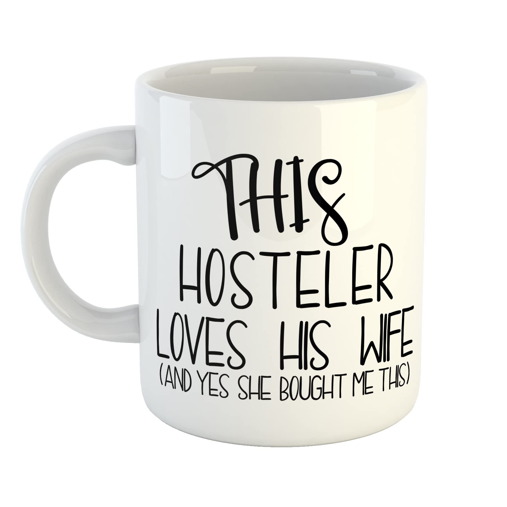 This Hosteler Loves His Wife Yes She Bought Me This Mug
