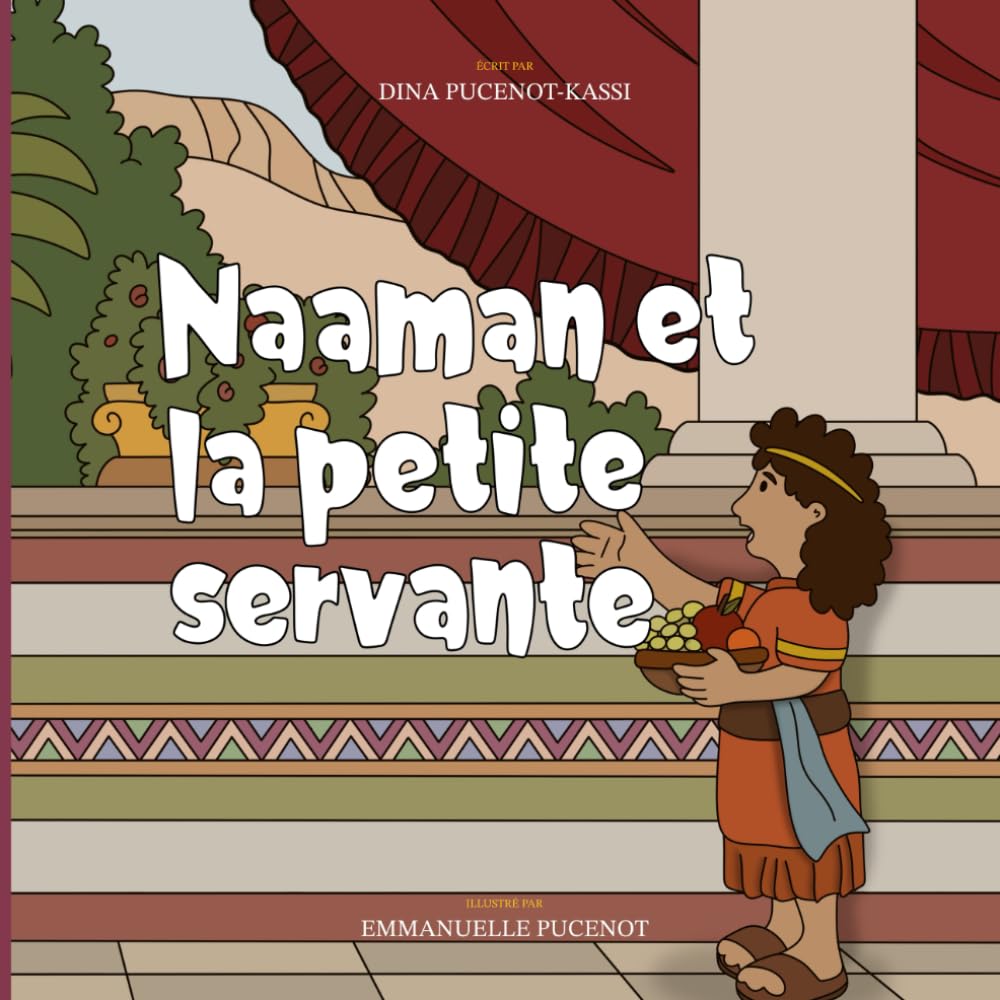 Naaman et la petite servante: Une histoire de Foi (La Bible illustrées - Studio EDP)
