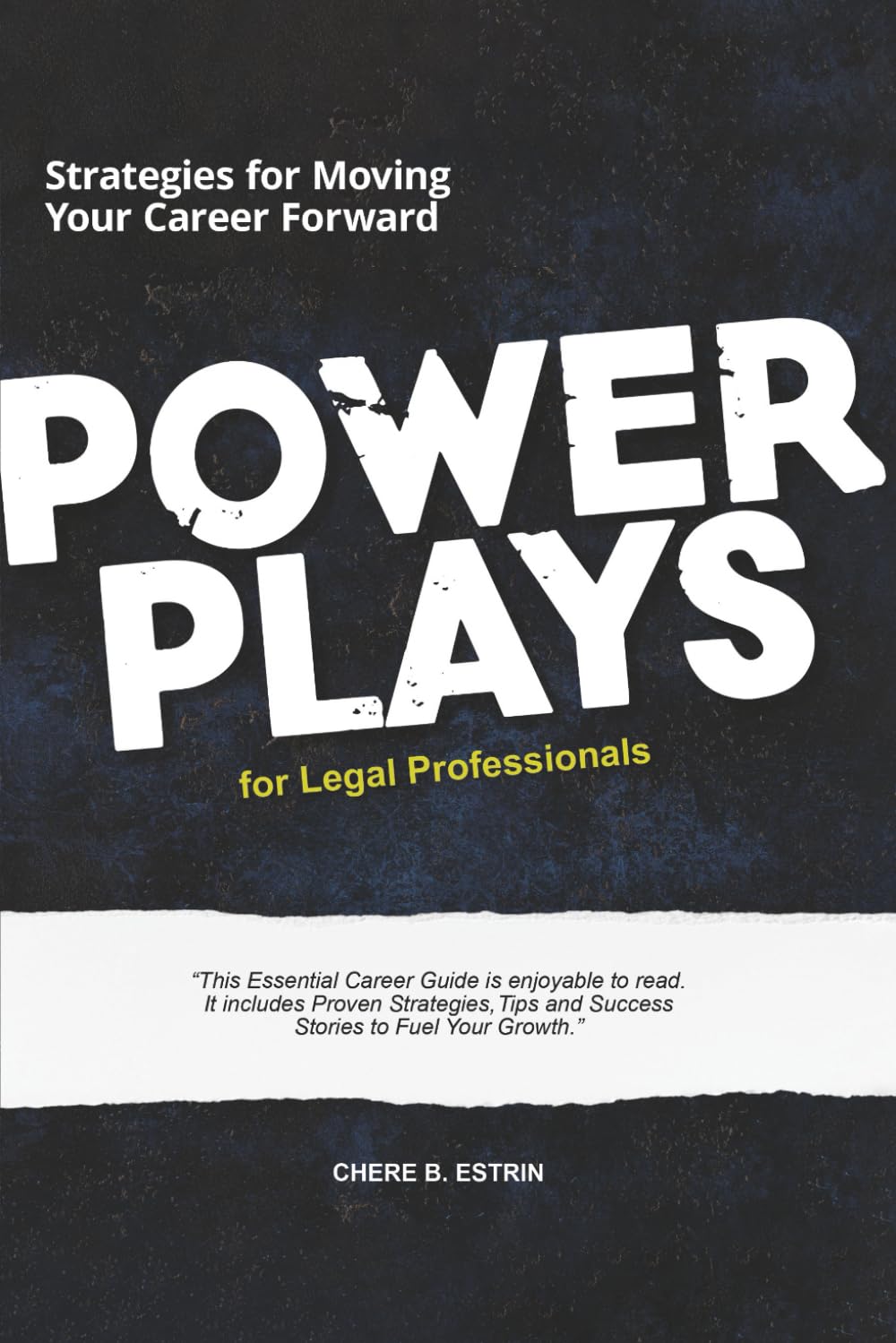 Power Plays for Legal Professionals: Strategies for Moving Your Career Forward