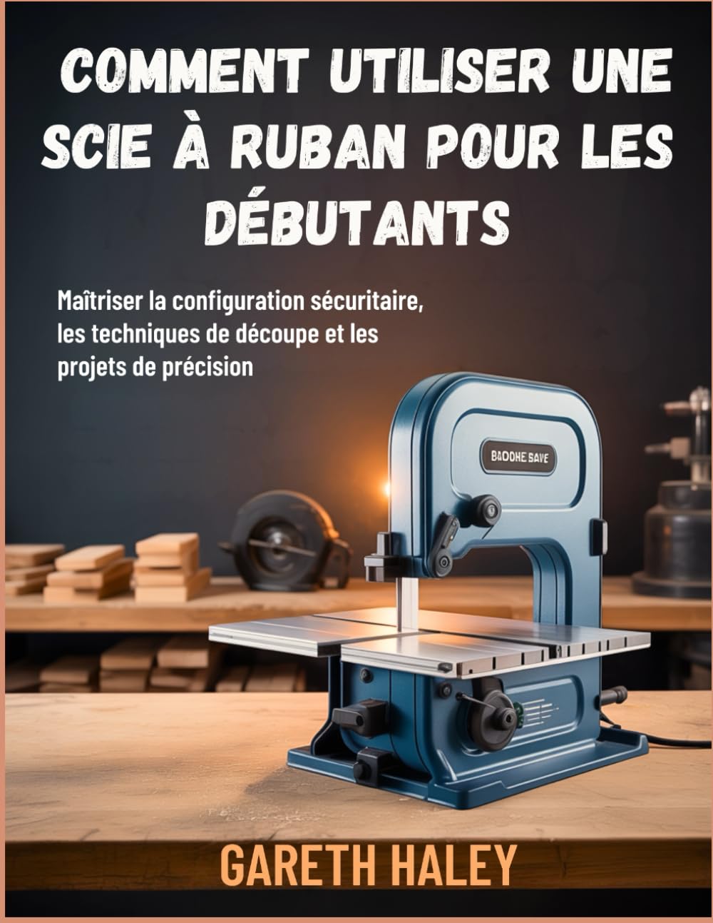 Comment utiliser une scie à ruban pour les débutants: Maîtriser la configuration sécuritaire, les techniques de découpe et les projets de précision