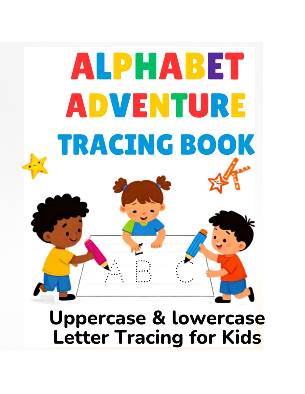 My first alphabet tracing book: A fun ABC coloring in handwriting workbook for kids ages three to five with uppercase and lower case letter practice