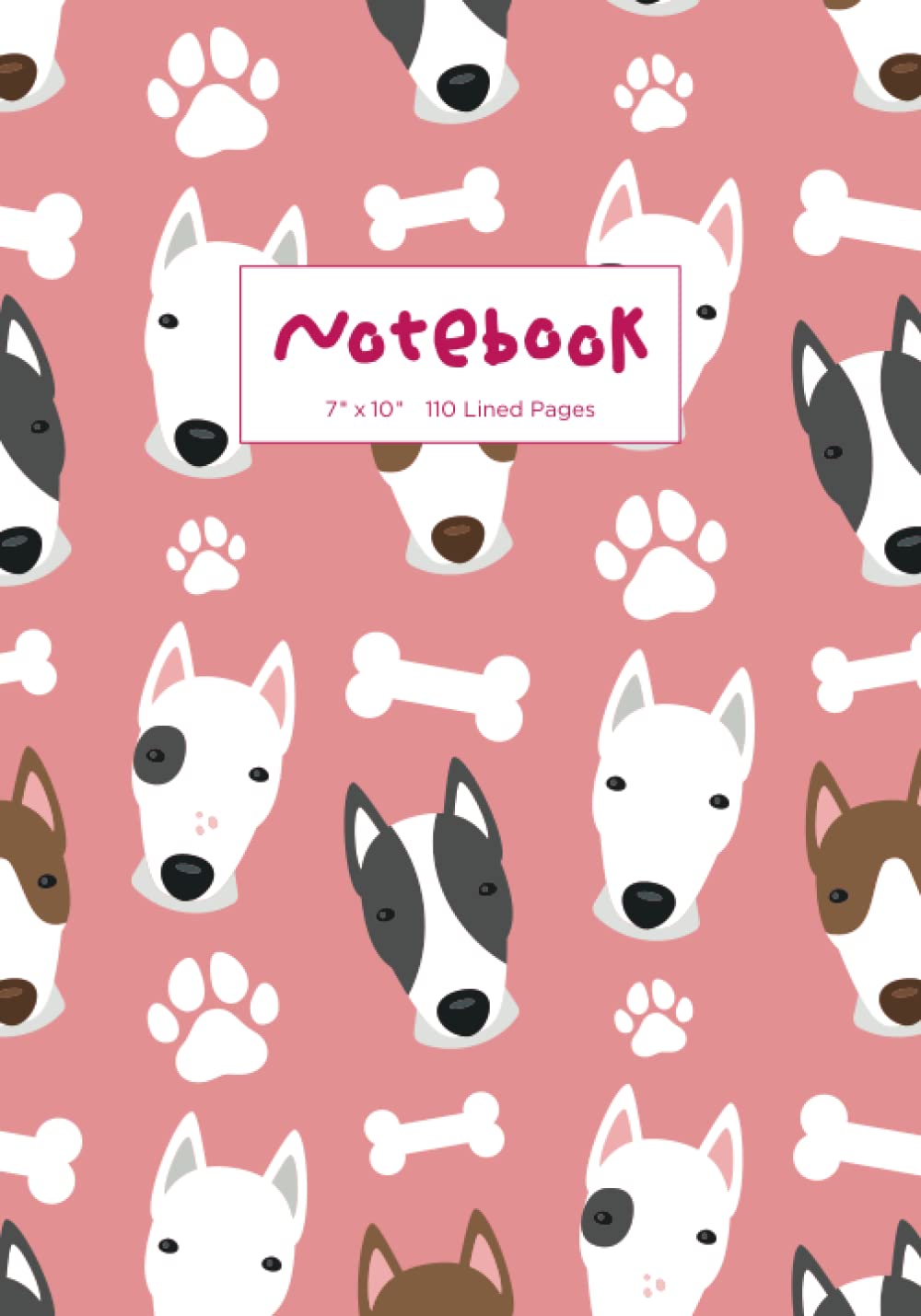 Bull Terrior Notebook Journal: 7”x10” 110 Lined Pages