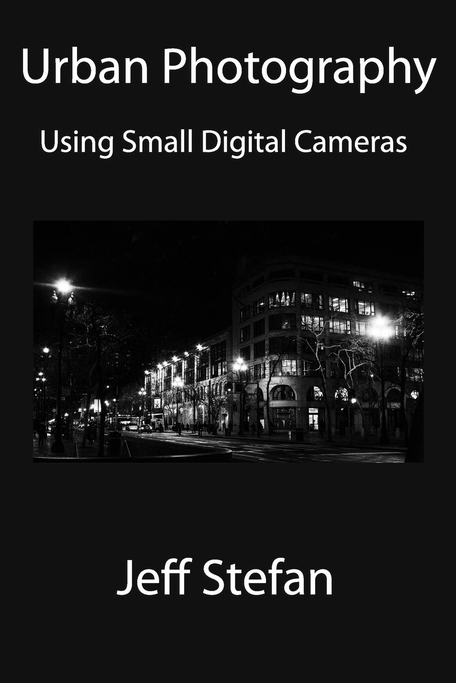 Urban Photography: Using Small Digital Cameras