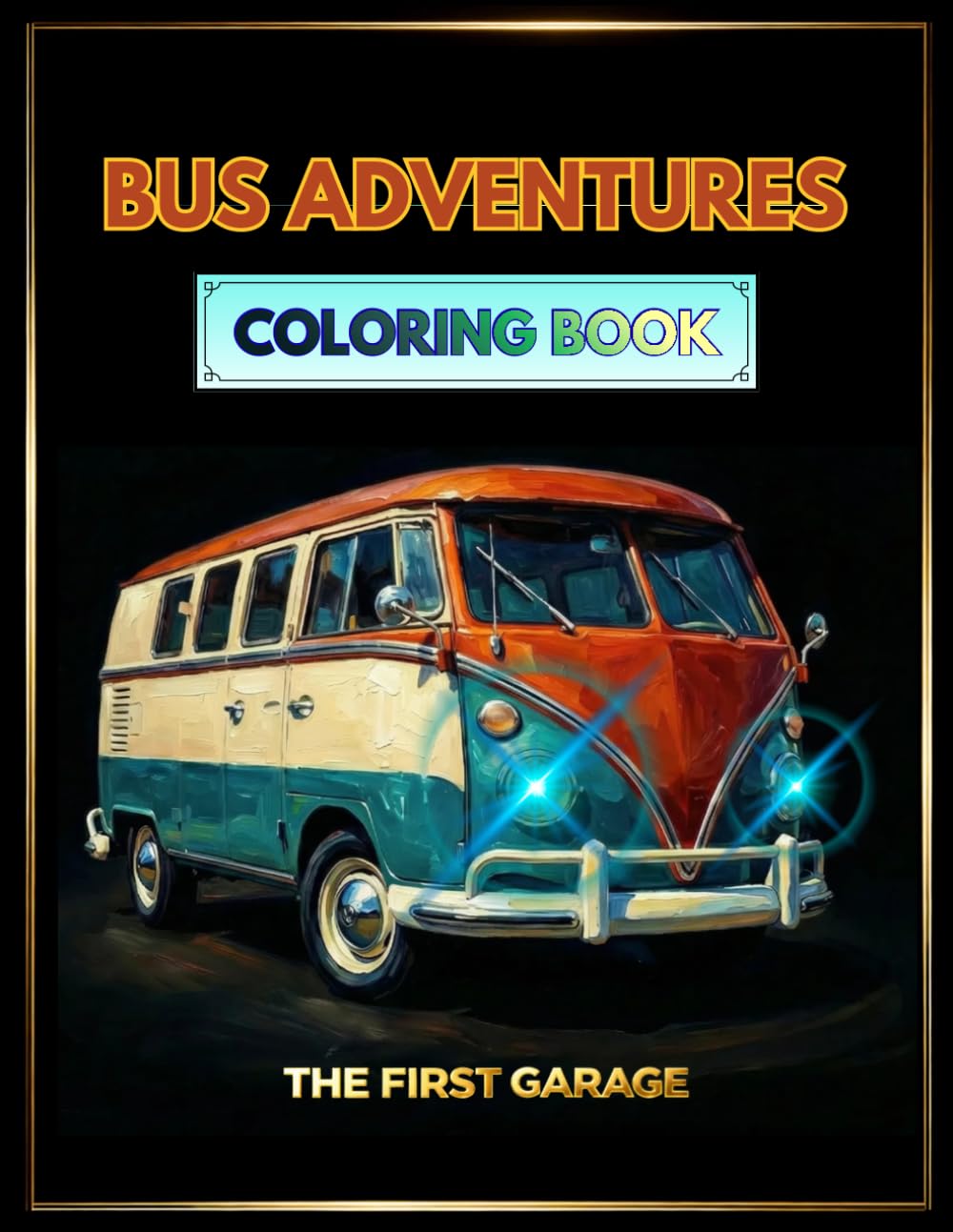 Retro Bus Camper Van Coloring Book - 22 Detailed Illustrations – Volume 1 (Golden Era Cars Coloring Books)