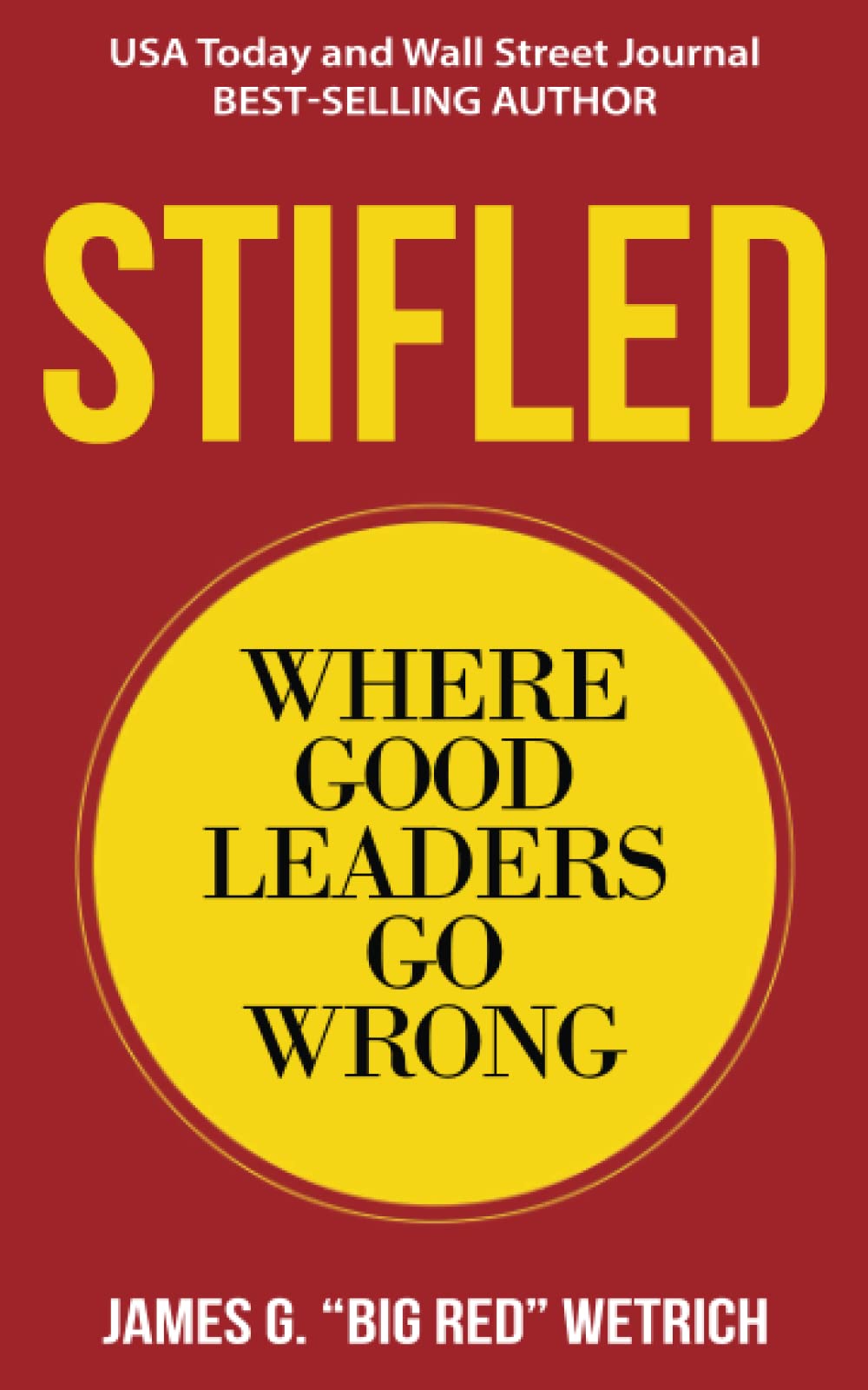 Stifled: Where Good Leaders Go Wrong